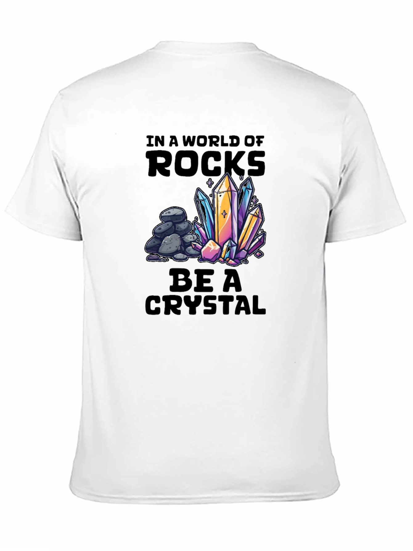 Black Be a Crystal T-Shirt - Unique Graphic Tee view 11