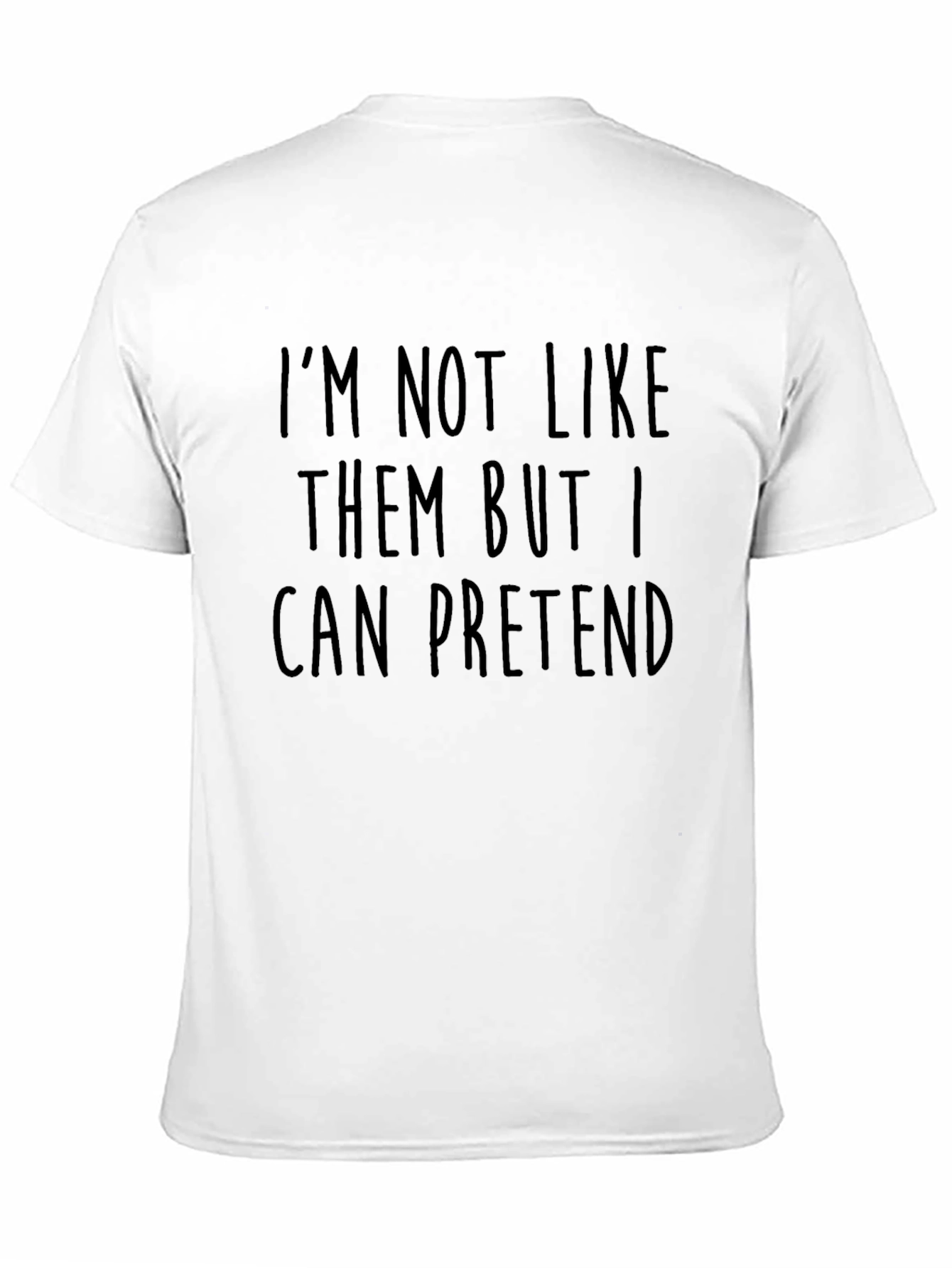 Black I'm Not Like Them Tee - Funny Sarcastic T-Shirt view 11