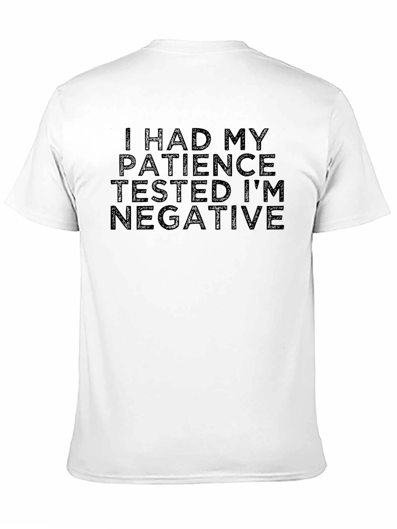 Black Funny Patience Tested Negative T-Shirt view 11