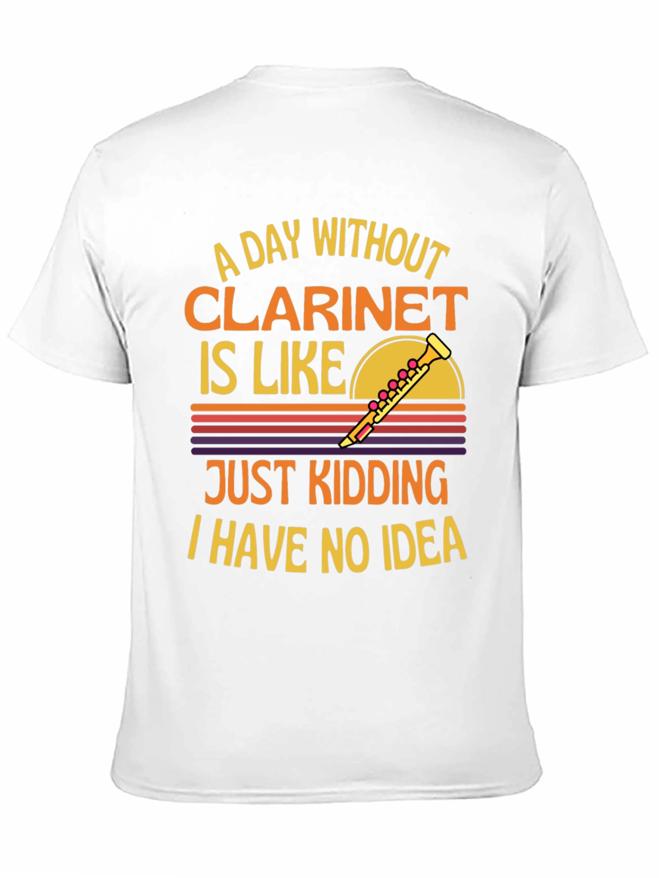 Black Clarinet T-Shirt: A Day Without, Just Kidding! view 11