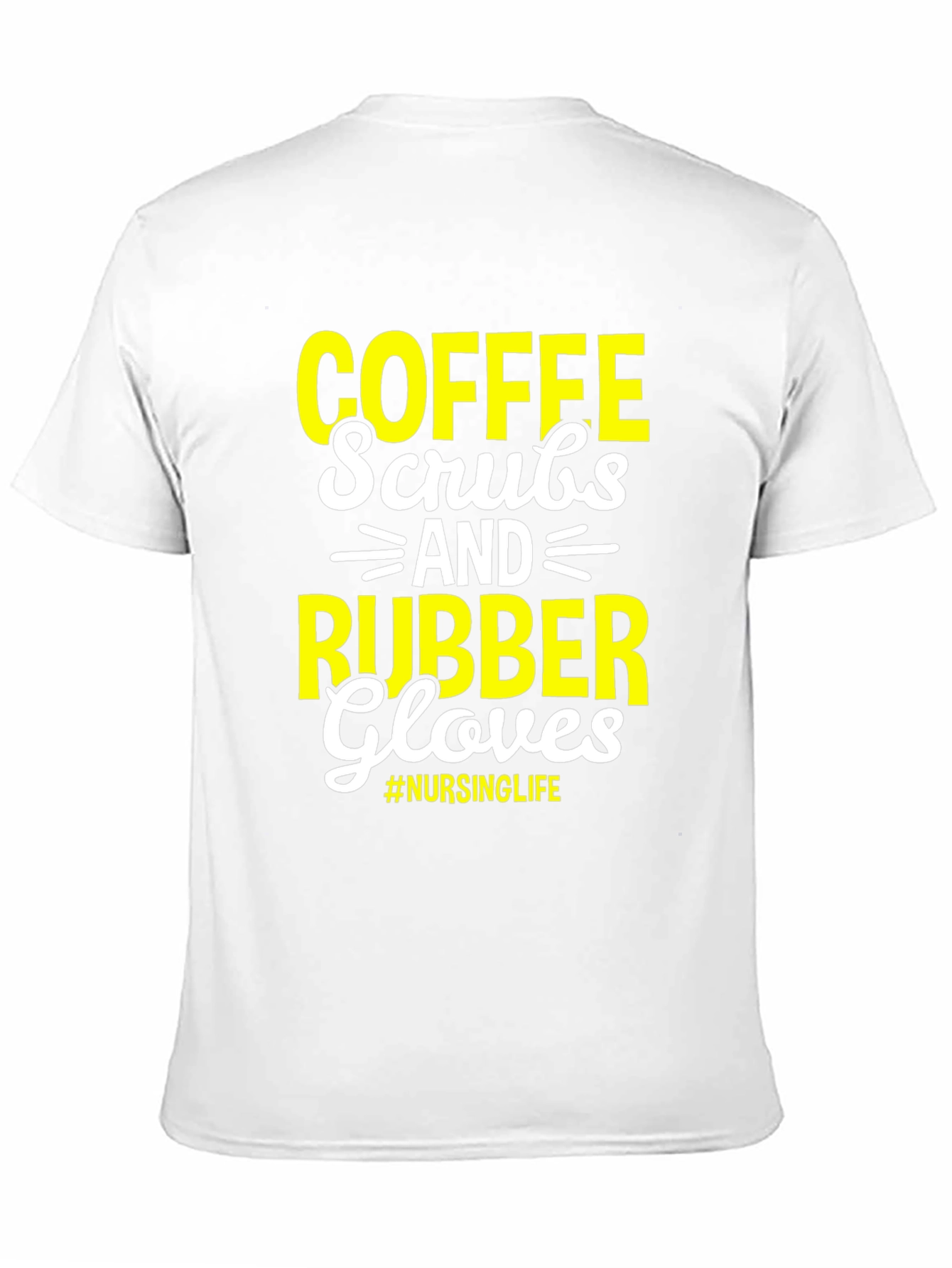 Black Coffee Scrubs & Rubber Gloves - Nursing Life T-Shirt view 11