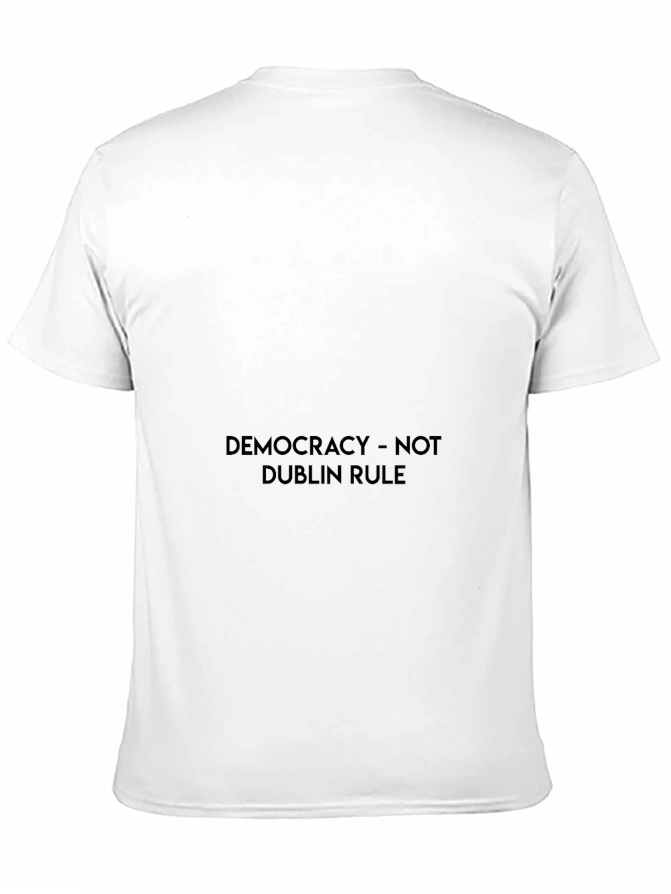 Black Democracy - Not Dublin Rule Black T-Shirt view 11