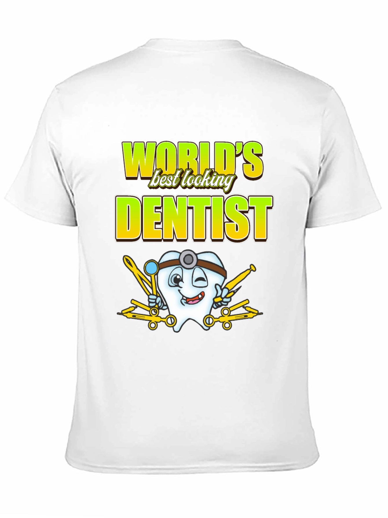 Black World's Best Looking Dentist T-Shirt Funny Dental Tee view 11