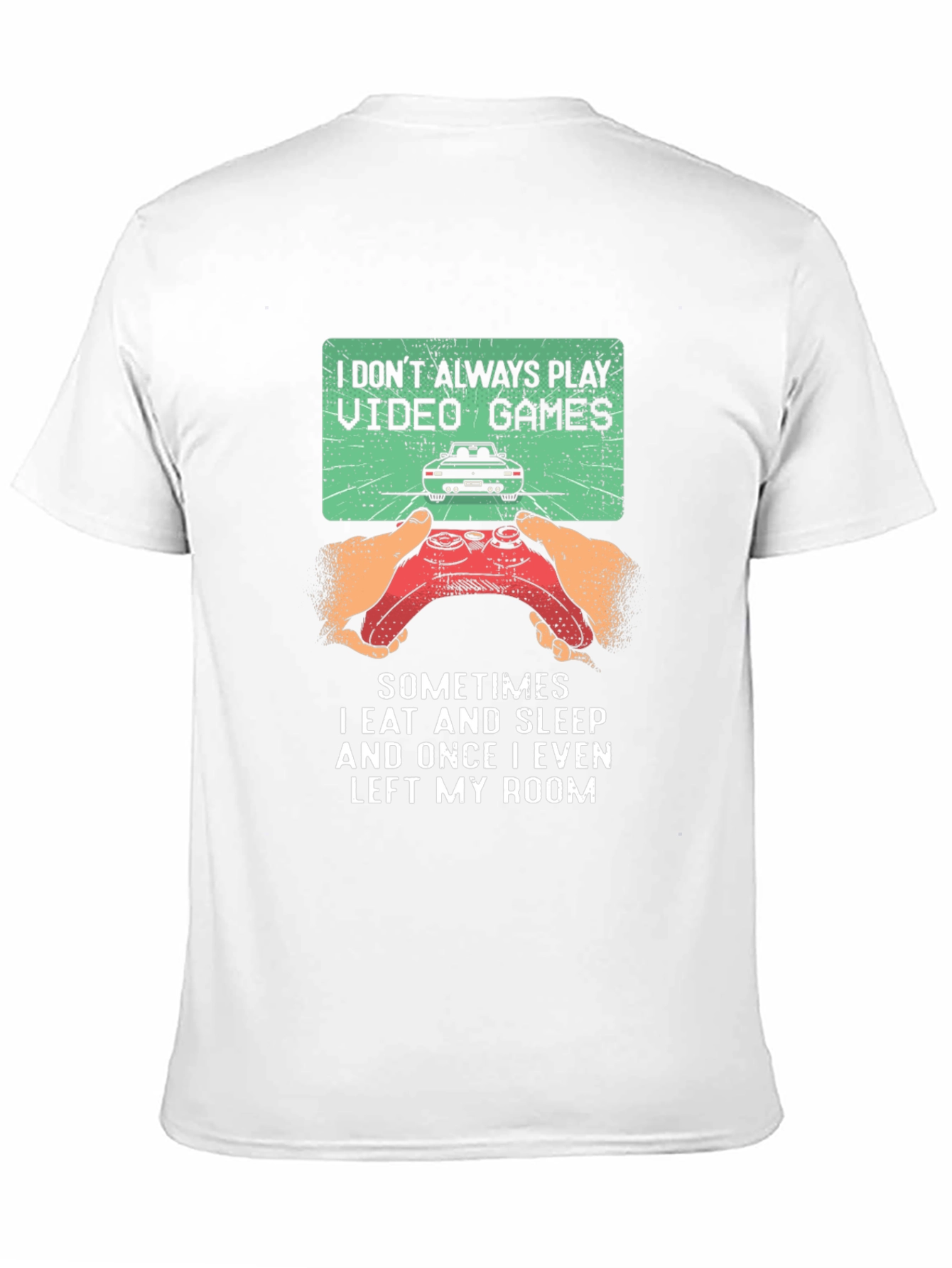 Black Gamer T-Shirt: I Don't Always Play Video Games view 11