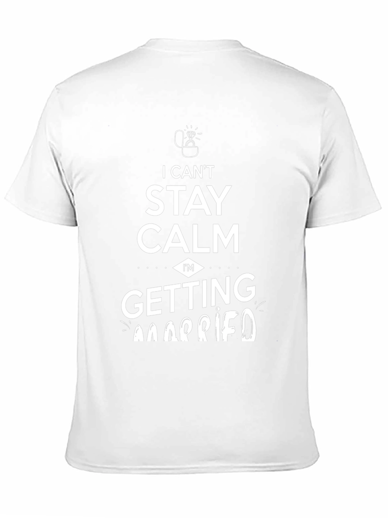 Black I Can't Stay Calm I'm Getting Married Graphic Tee view 11