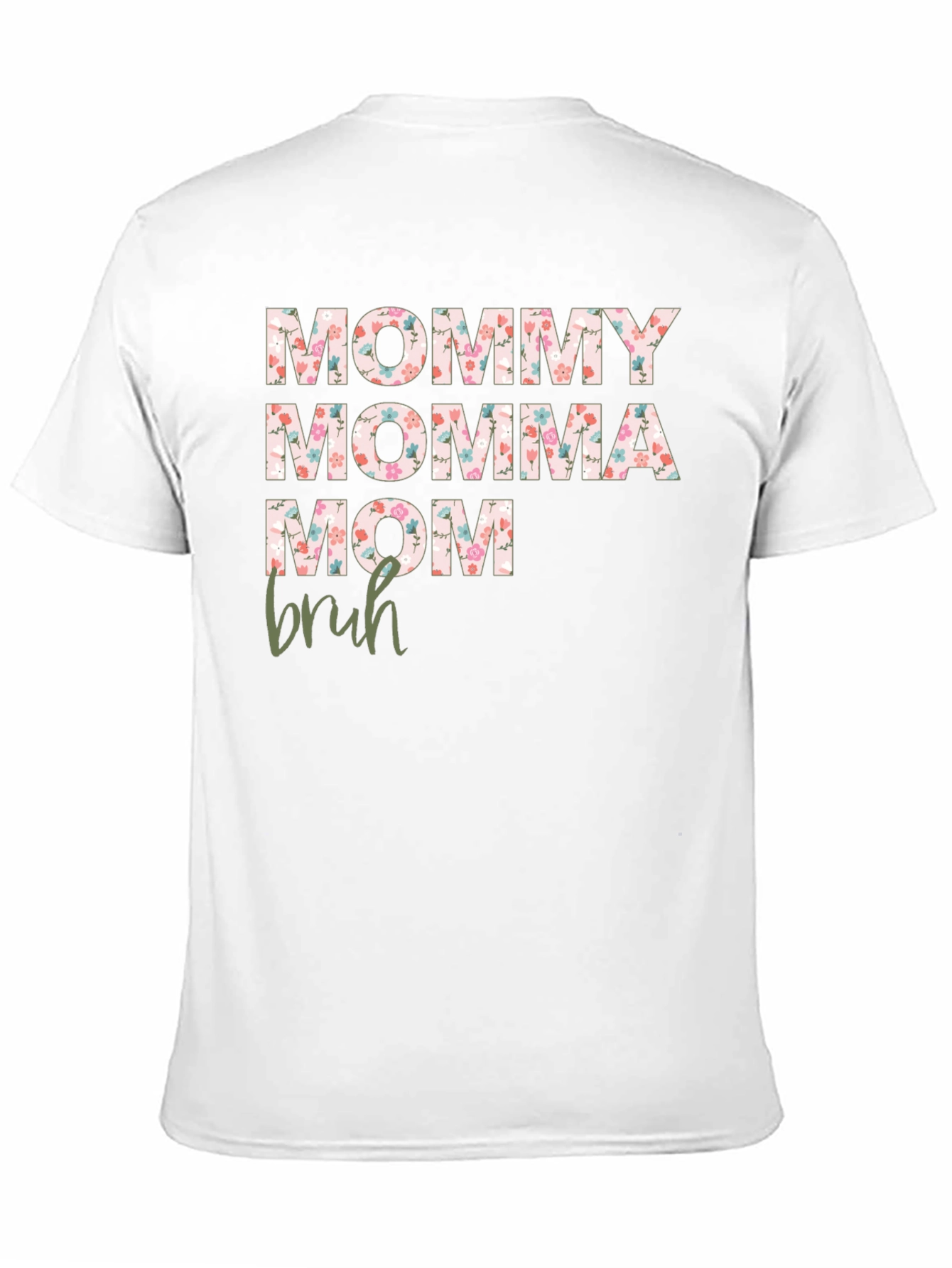 Black Floral Mommy Momma Mom Bruh Graphic Tee view 11