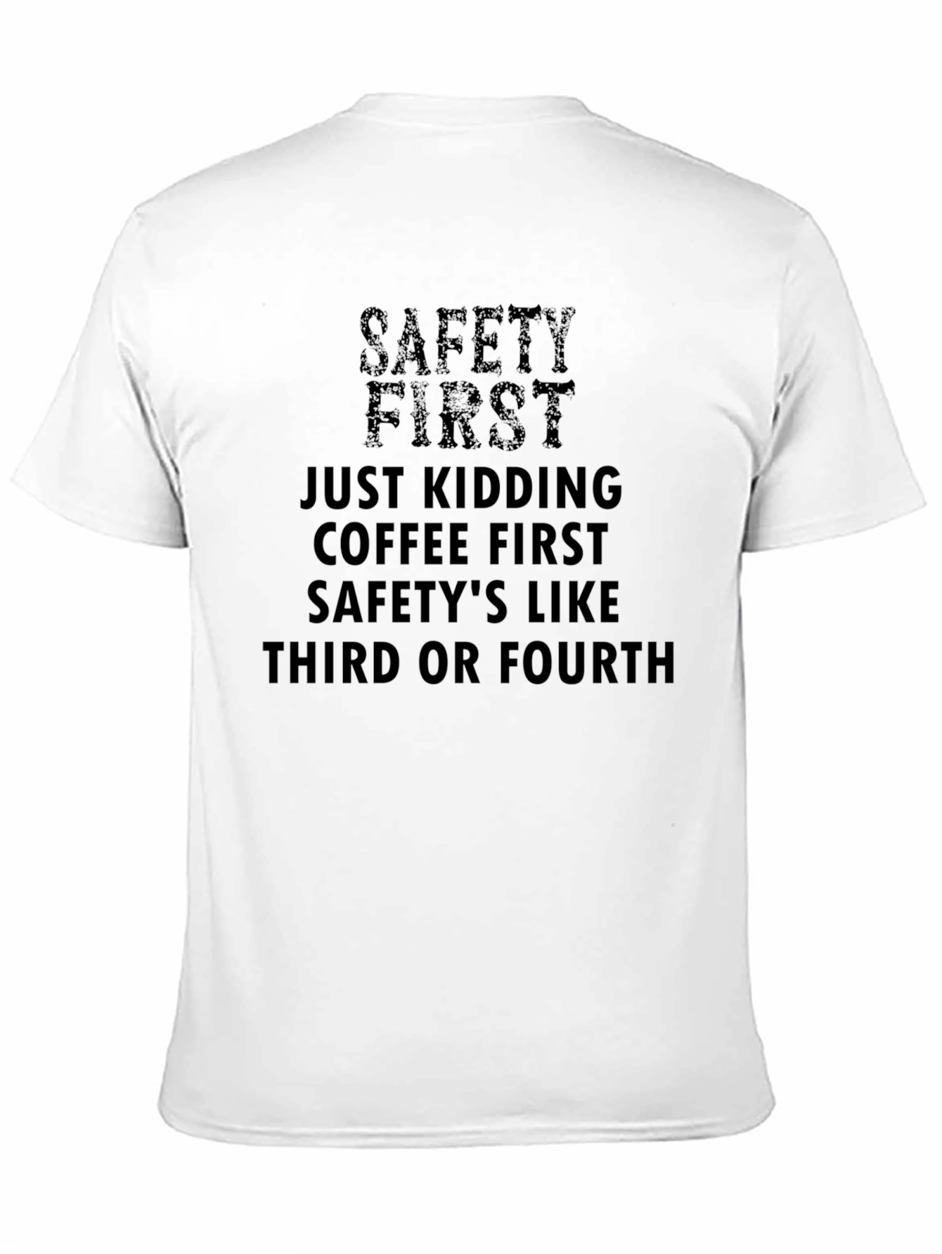 Black Safety First Coffee T-Shirt - Funny Slogan Tee view 11