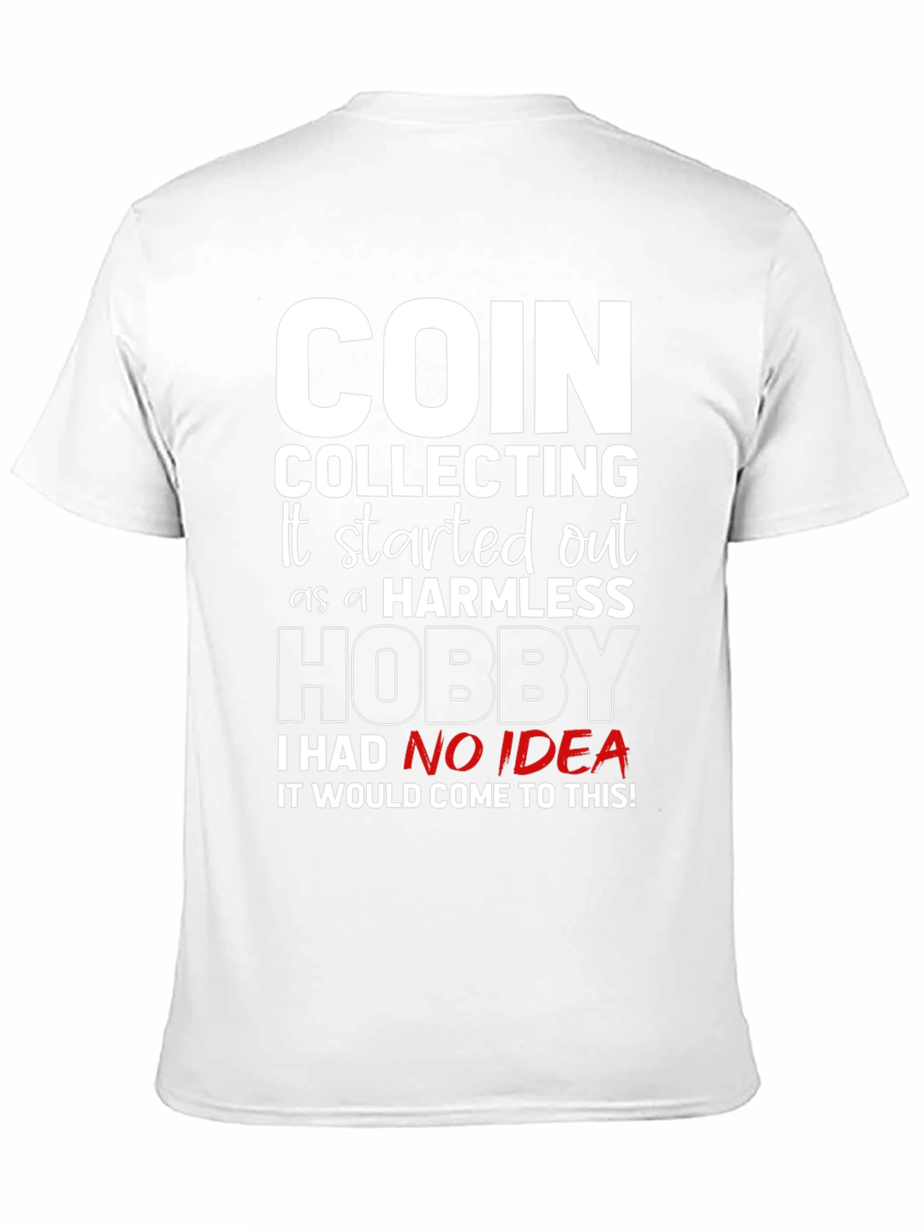 Black Coin Collecting Hobby Tee - Humorous Collectors Shirt view 11