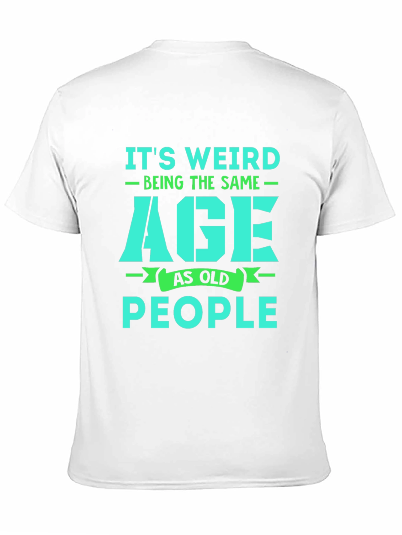 Black Funny 'It's Weird Being The Same Age As Old People' Graphic T-Shirt view 11