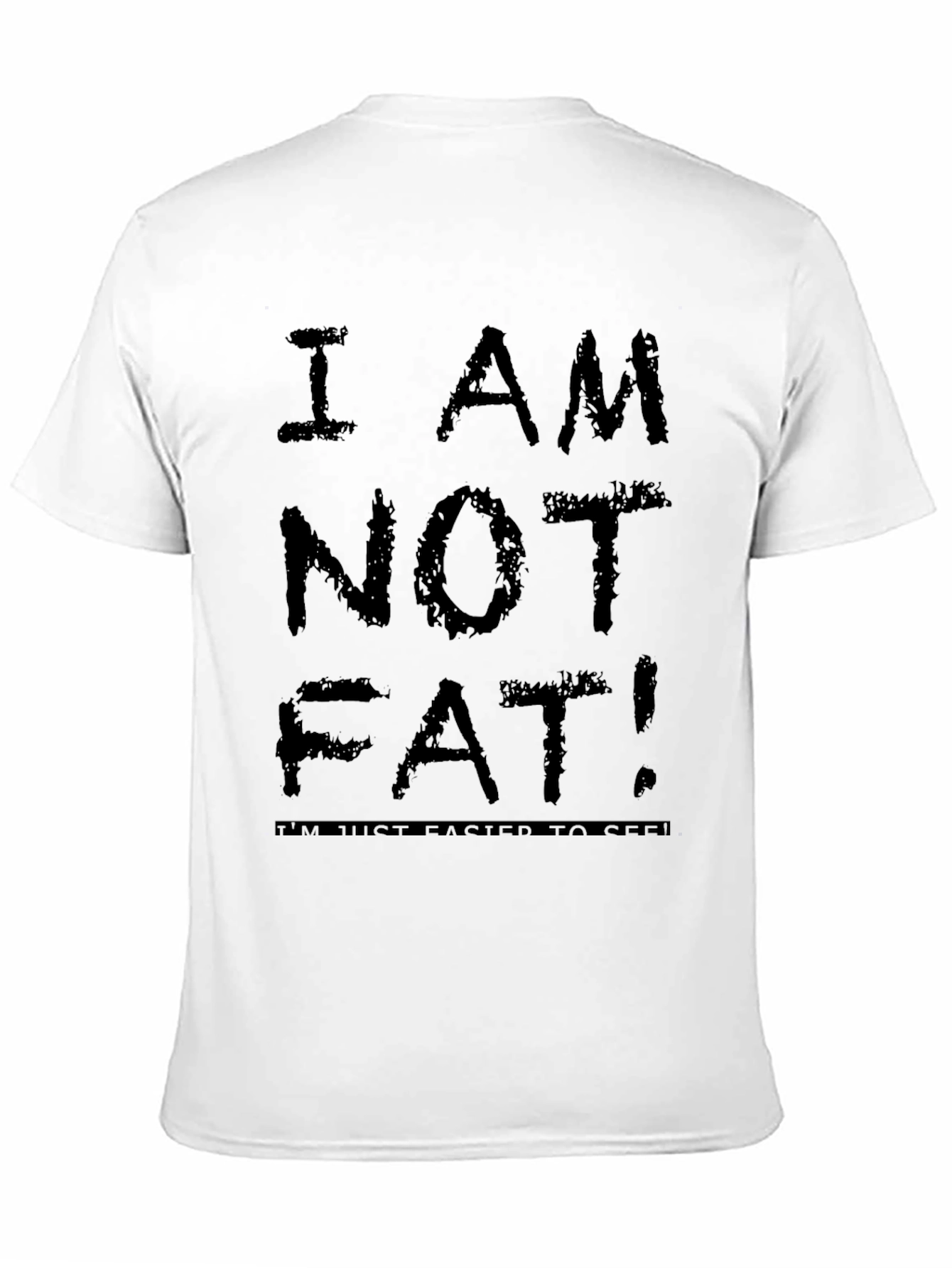 Black Funny 'I Am Not Fat' Graphic T-Shirt view 11