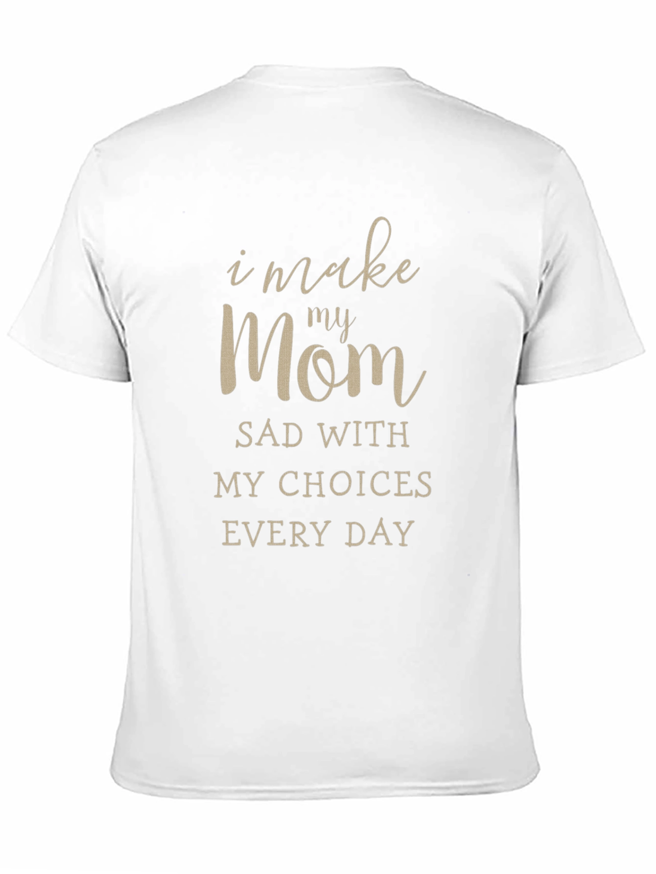 Black I Make My Mom Sad T-Shirt view 11