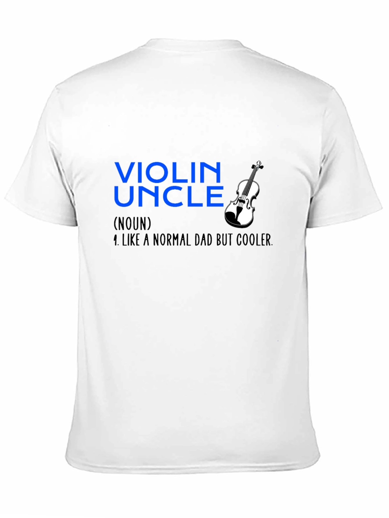 Black Violin Uncle T-Shirt - Like a Normal Dad But Cooler view 11