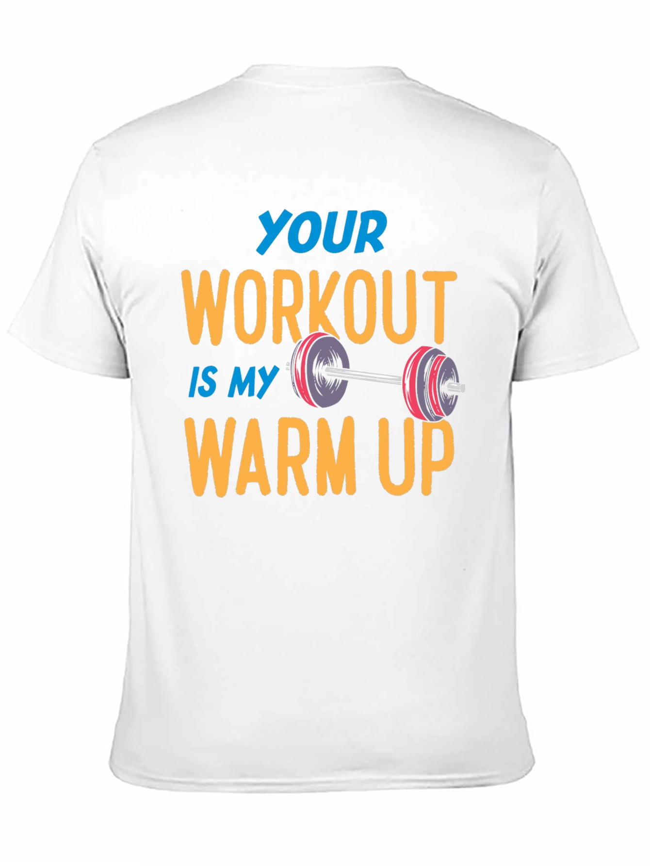 Black Workout Humor Tee: Your Workout is My Warm Up view 11