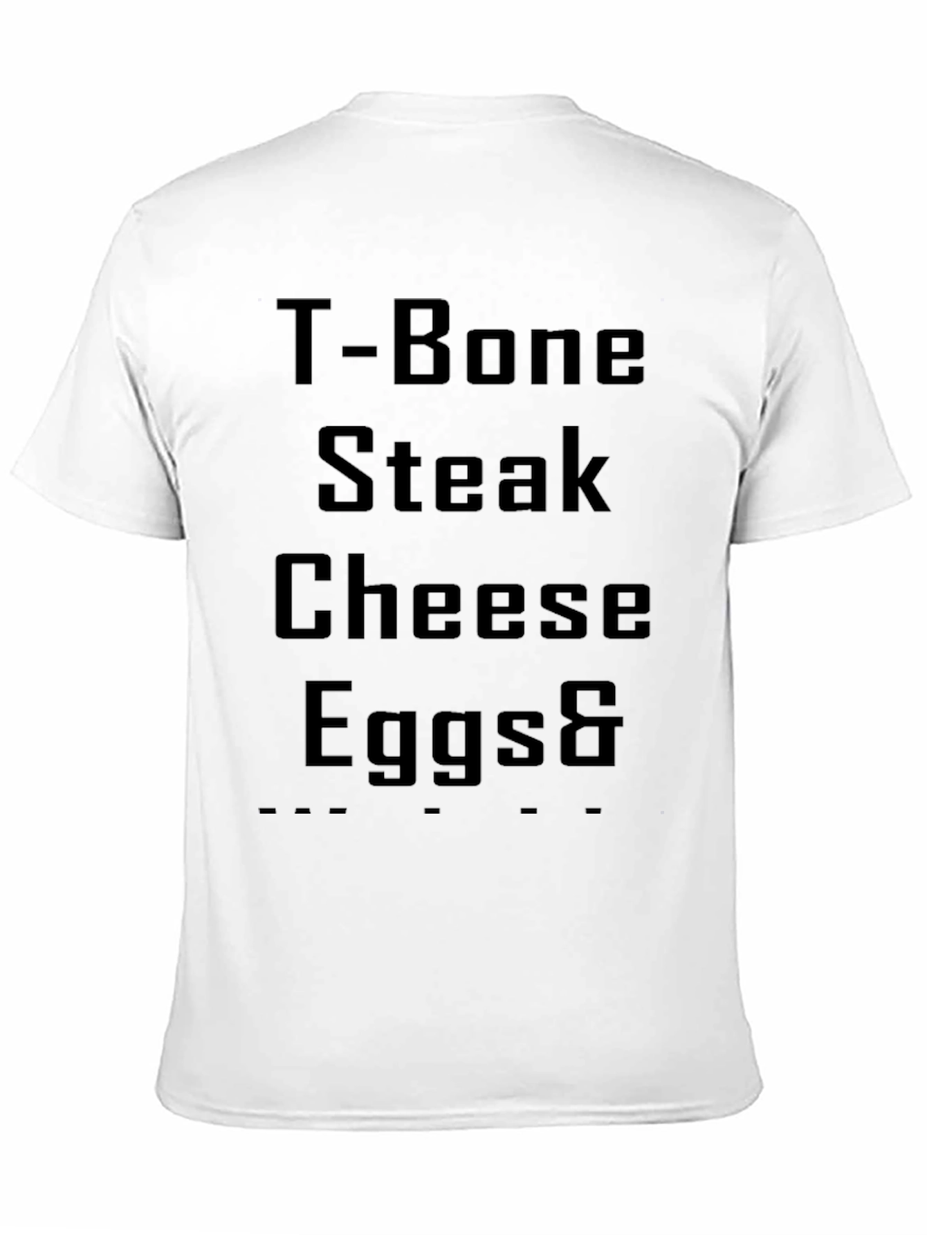 T-Bone Steak Cheese Eggs & Black T-Shirt - 11