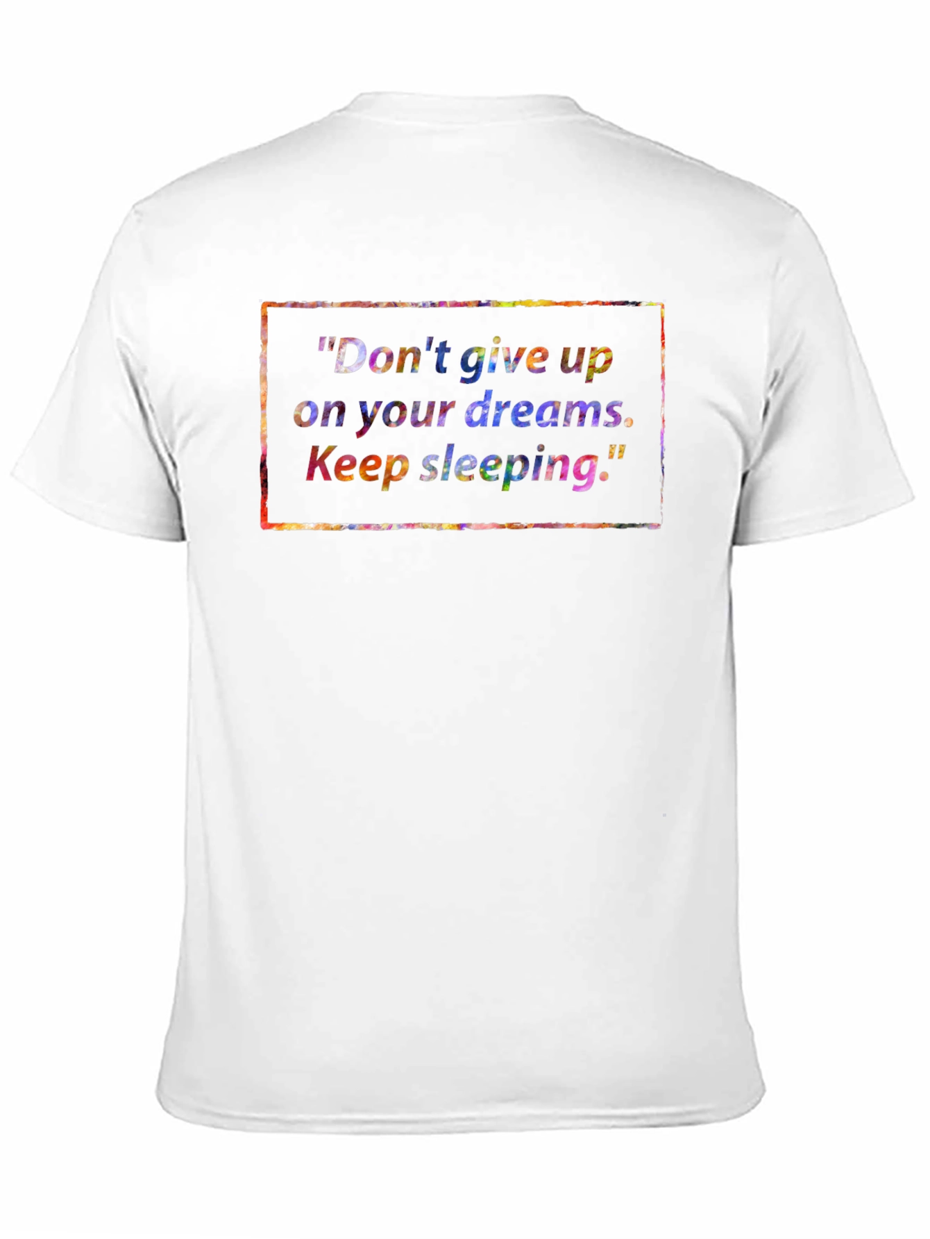 Black Motivational T-Shirt - Don't Give Up on Your Dreams view 11