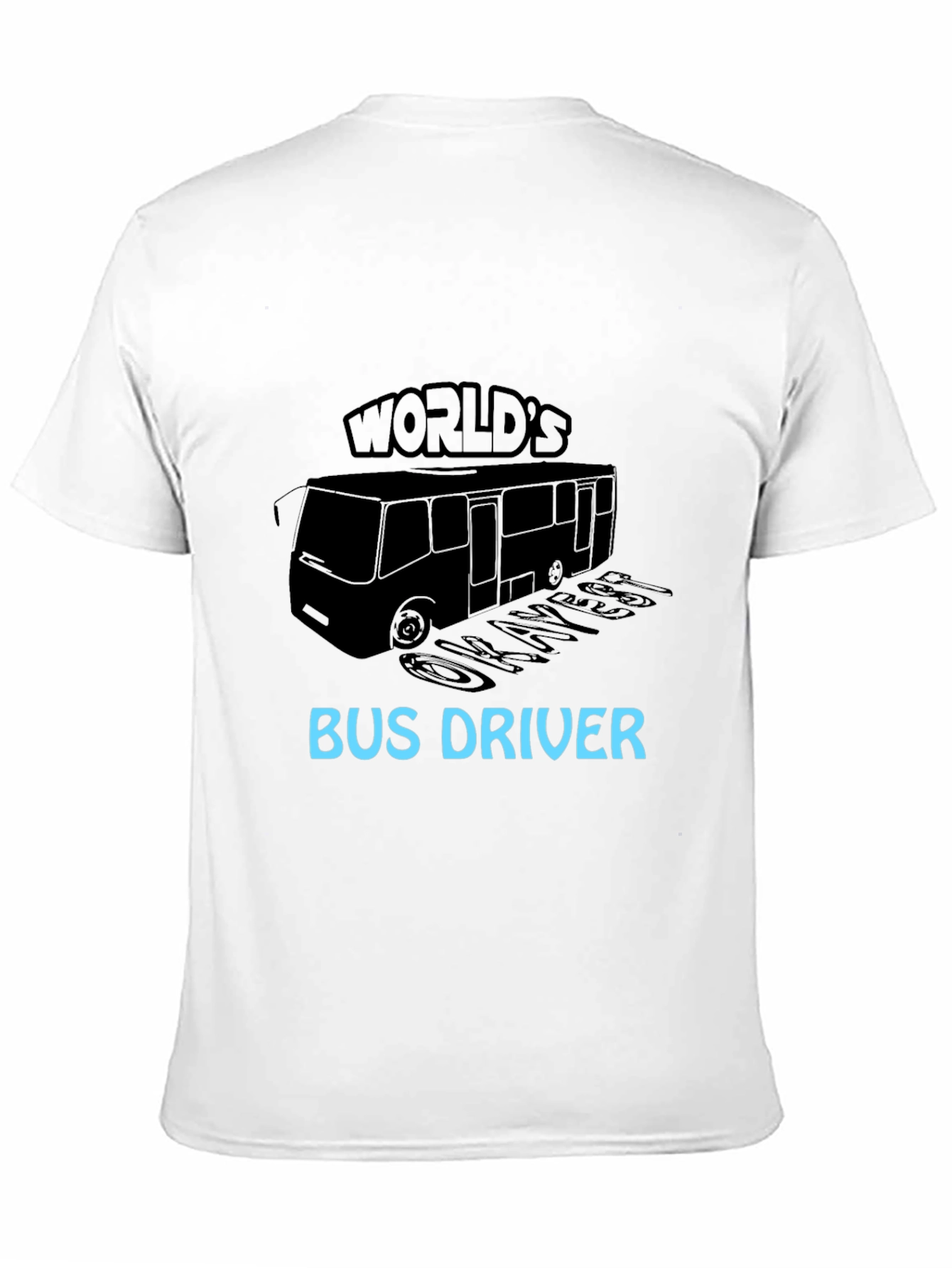 Black World's Okayest Bus Driver Black T-Shirt view 11