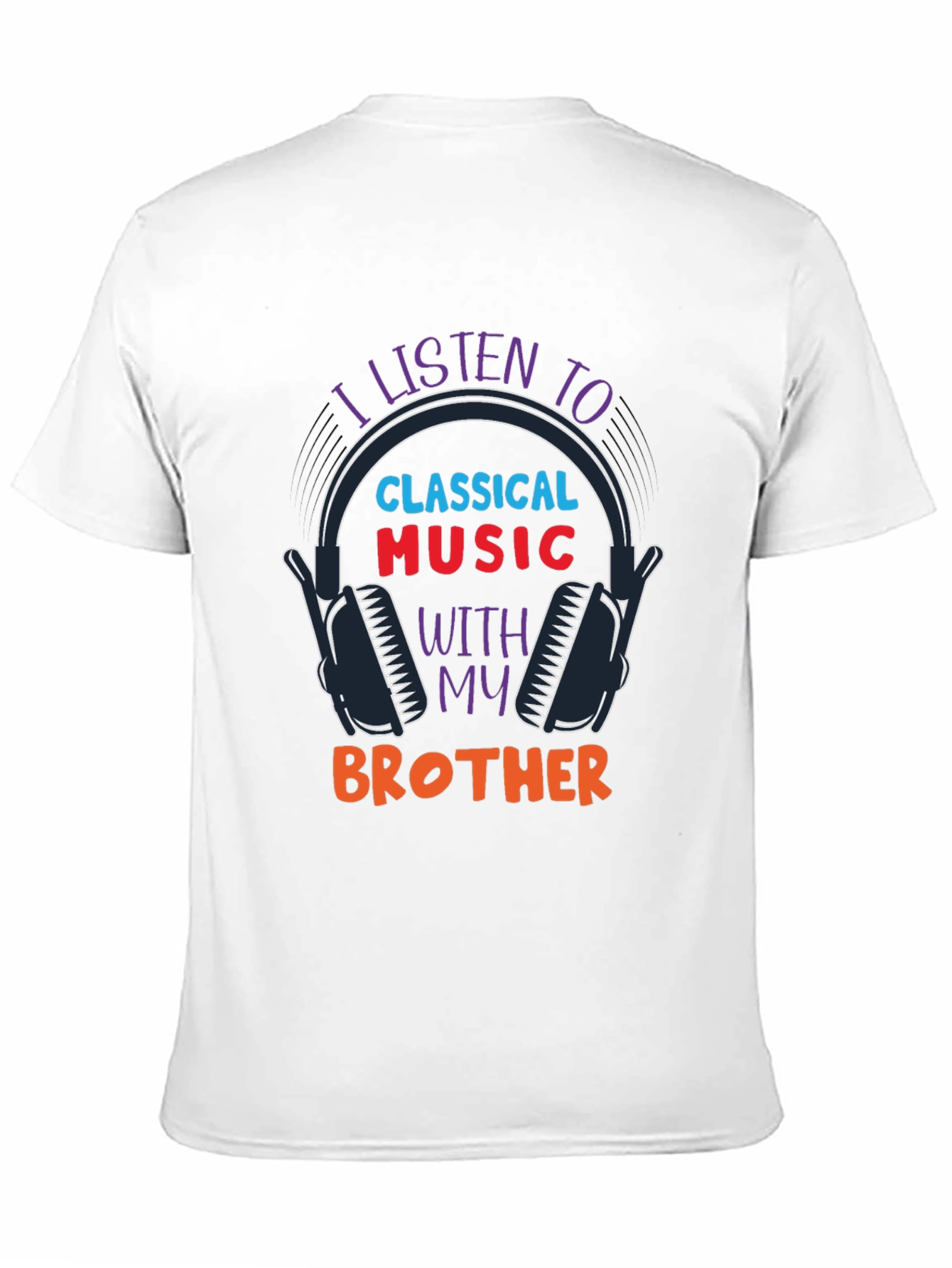 Black I Listen to Classical Music with My Brother T-Shirt view 11