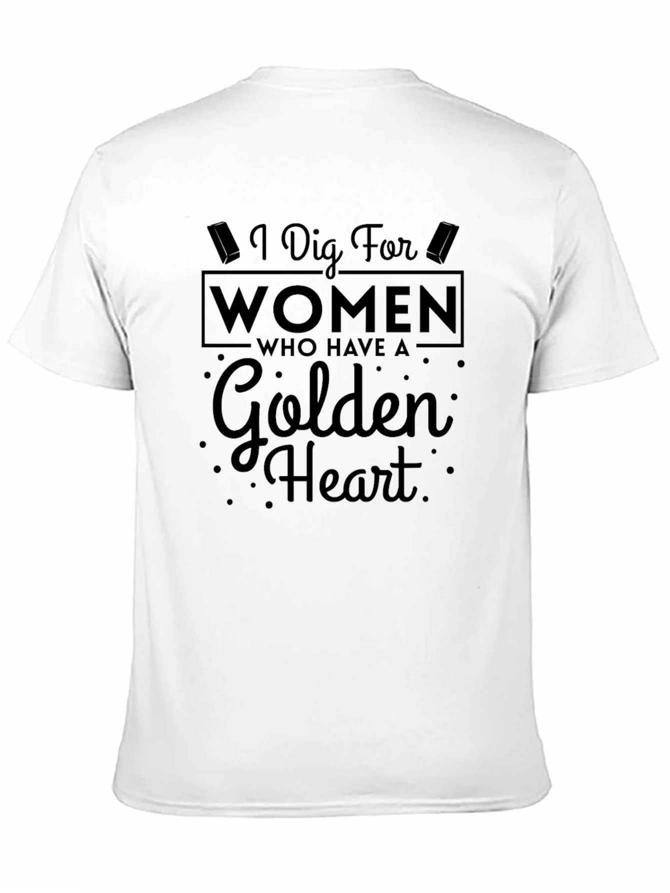 Black I Dig For Women Golden Heart Novelty T-Shirt view 11