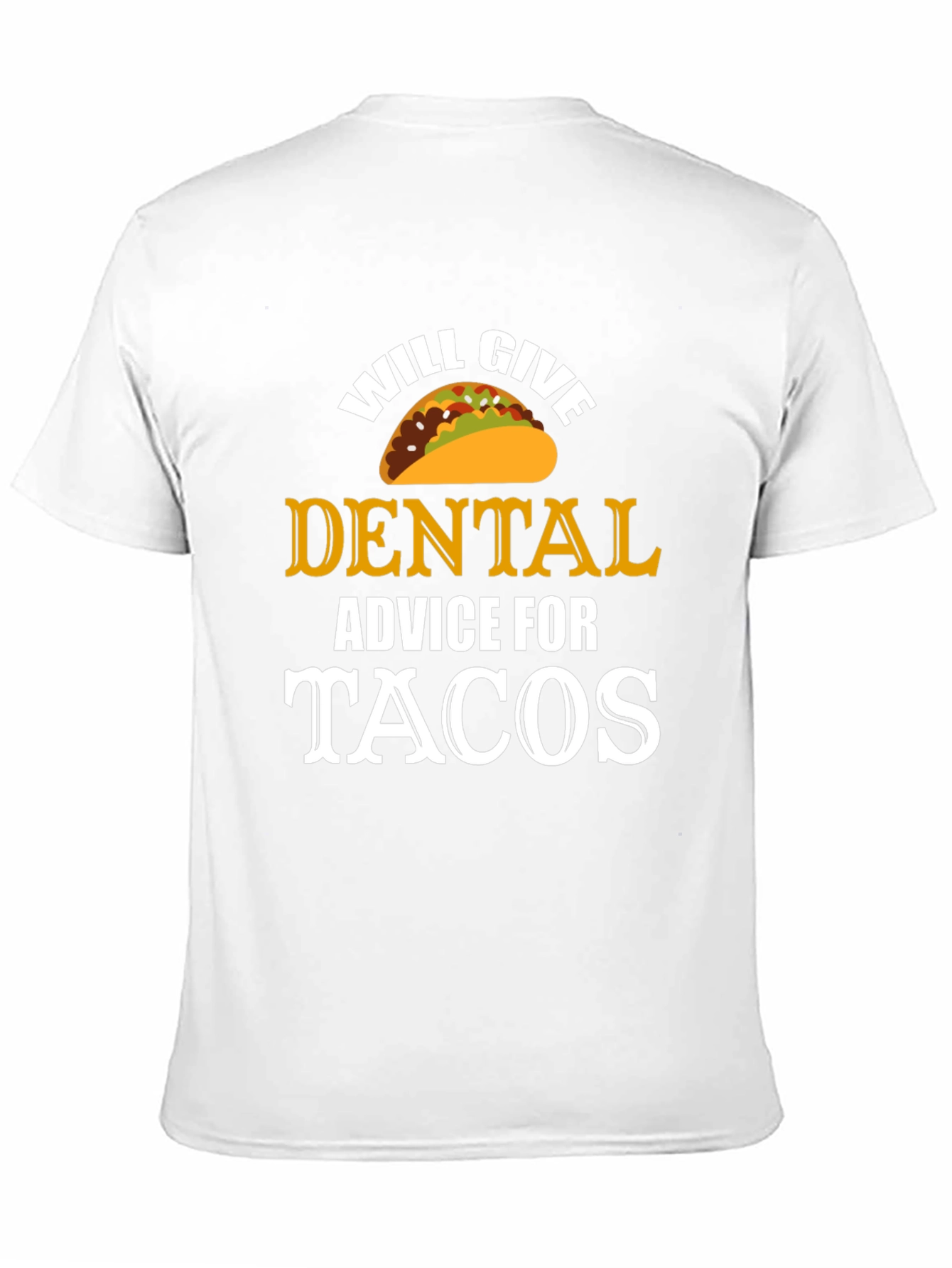 Black Will Give Dental Advice for Tacos T-Shirt view 11