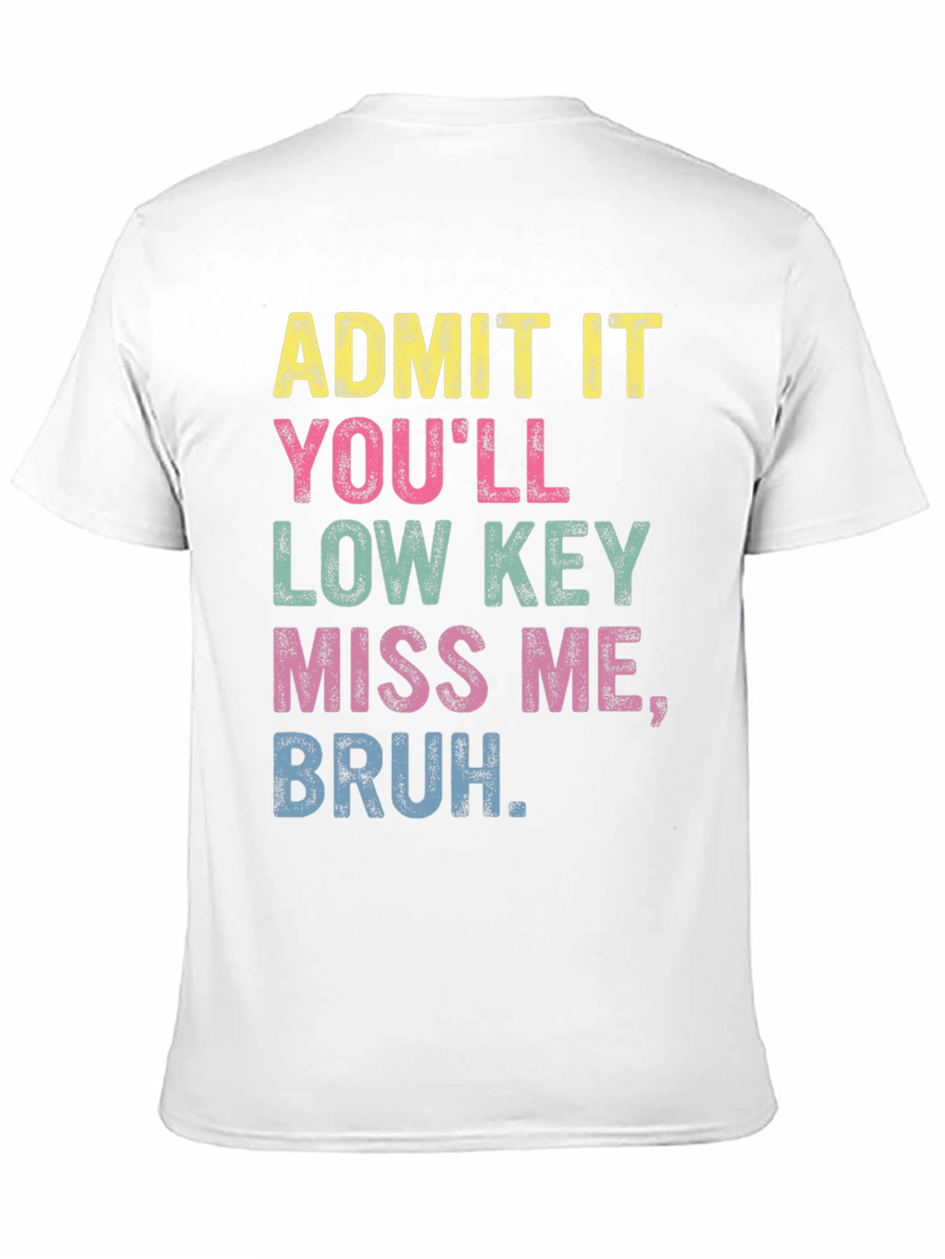 Black Admit It Bruh Funny Graphic T-Shirt view 11