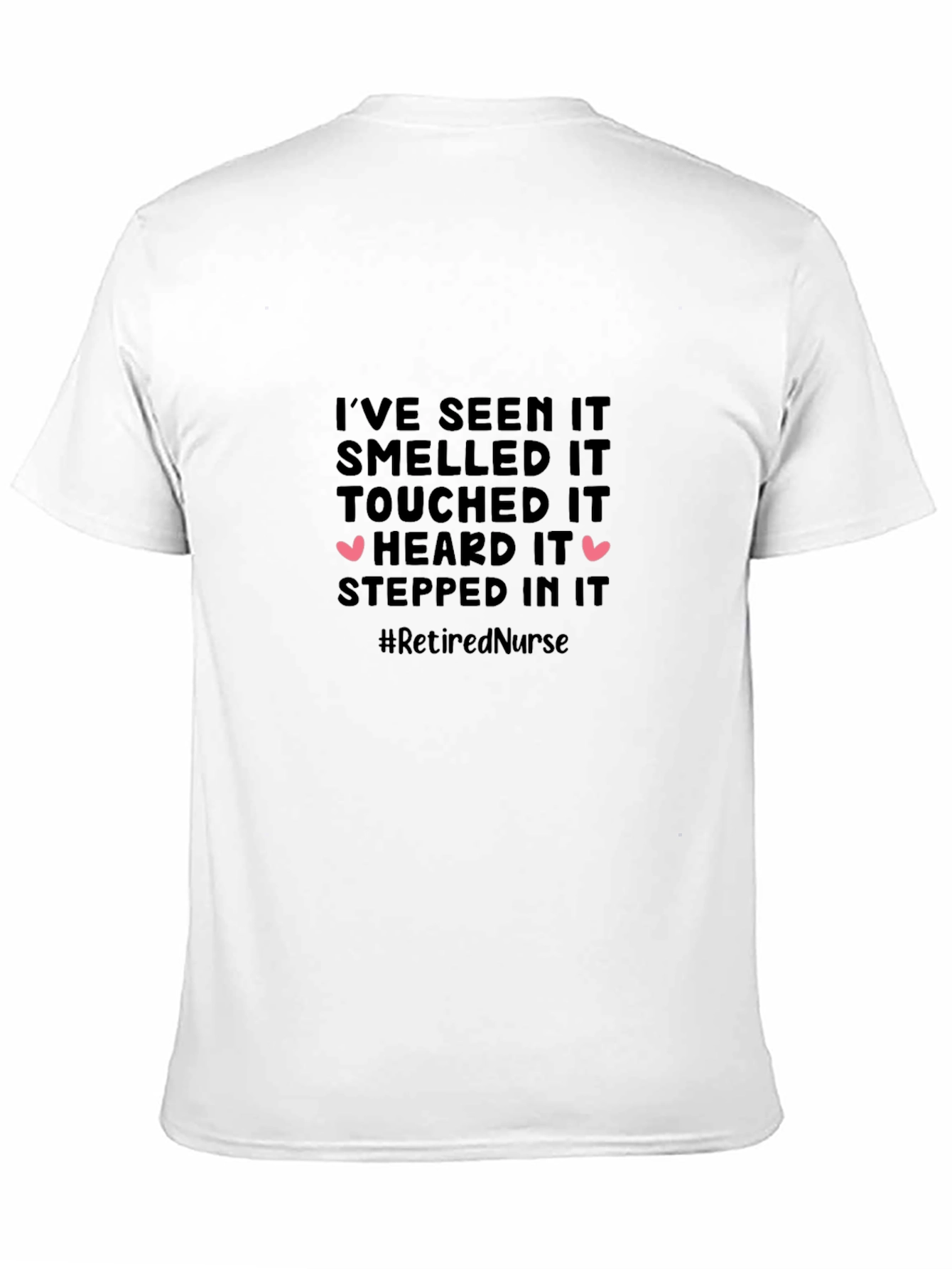 Black Retired Nurse T-Shirt: I've Seen It All! view 11