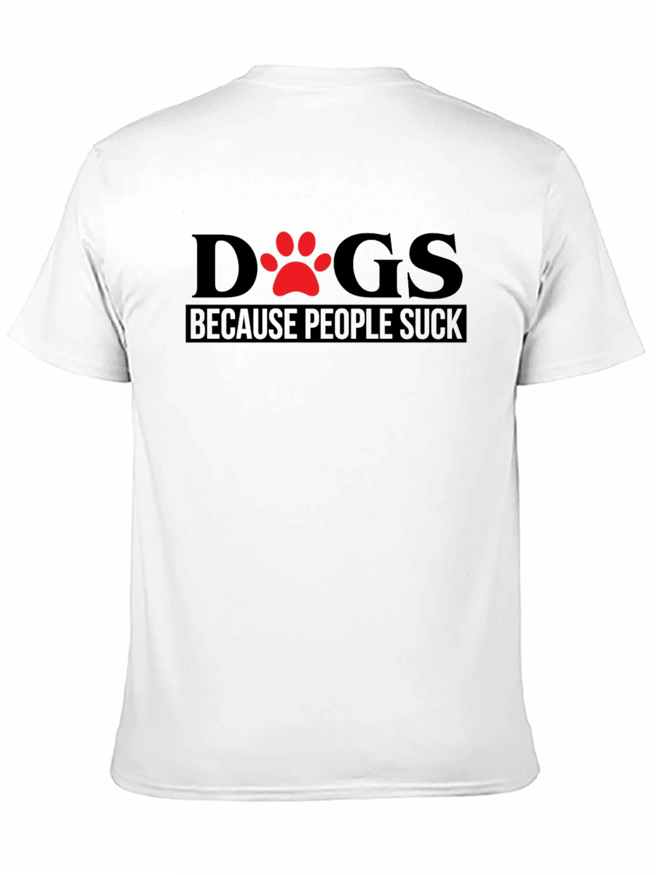 Black Dogs Because People Suck T-Shirt view 11