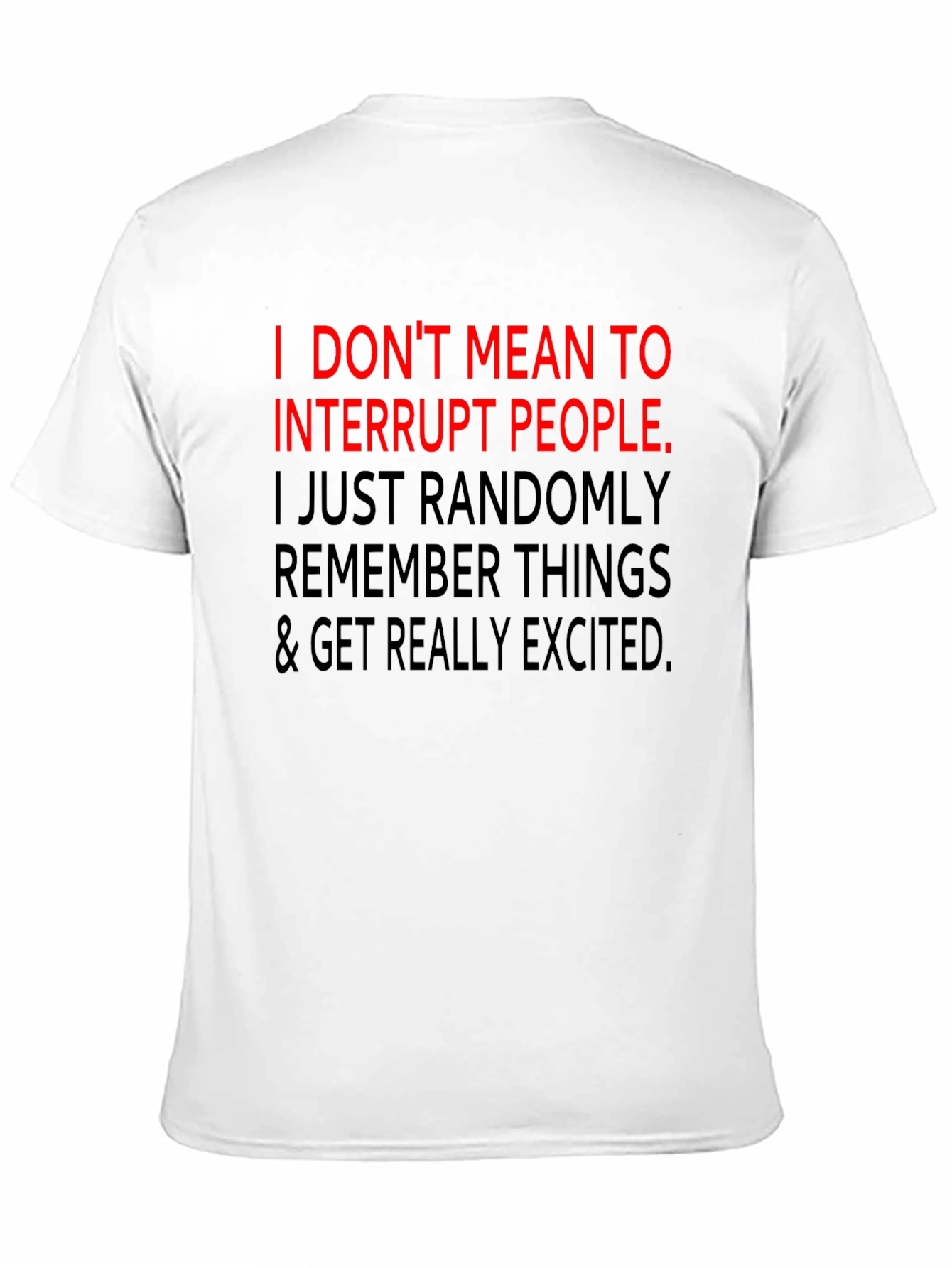Black Funny Sarcastic T-Shirt - Interrupt People view 11