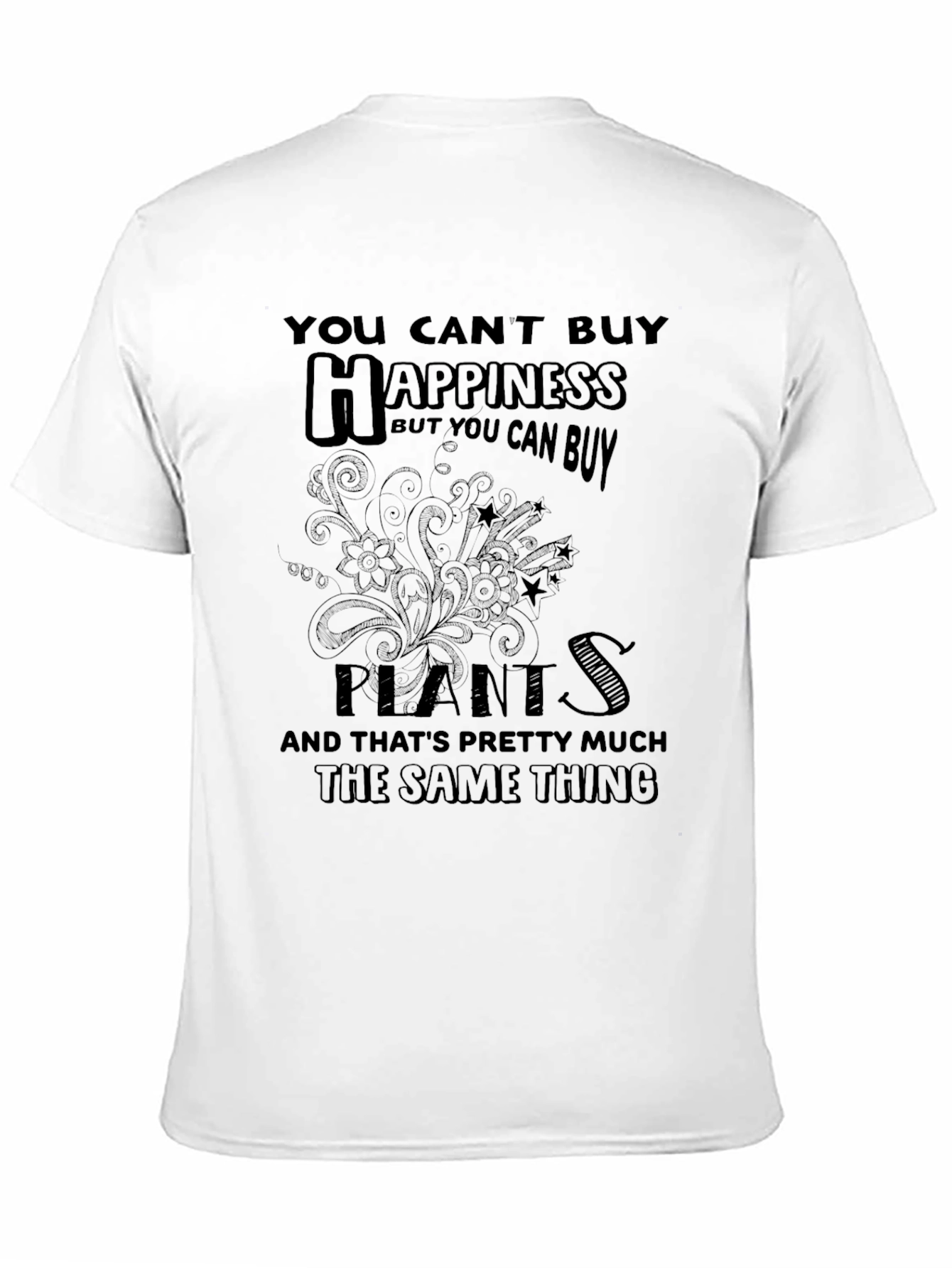 Black Funny Plants T-Shirt - You Can't Buy Happiness view 11