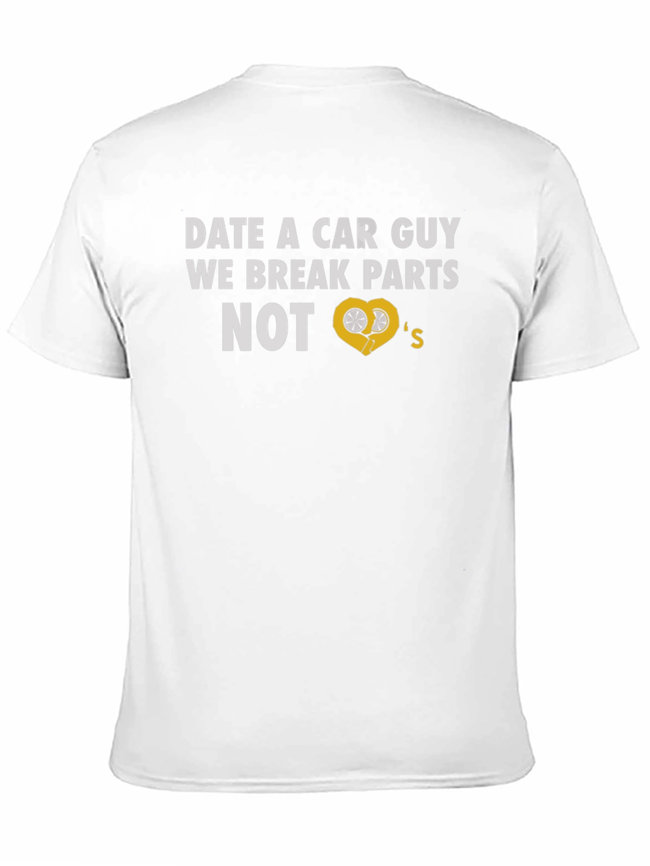 Black Date a Car Guy T-Shirt - Break Parts Not Hearts! view 11