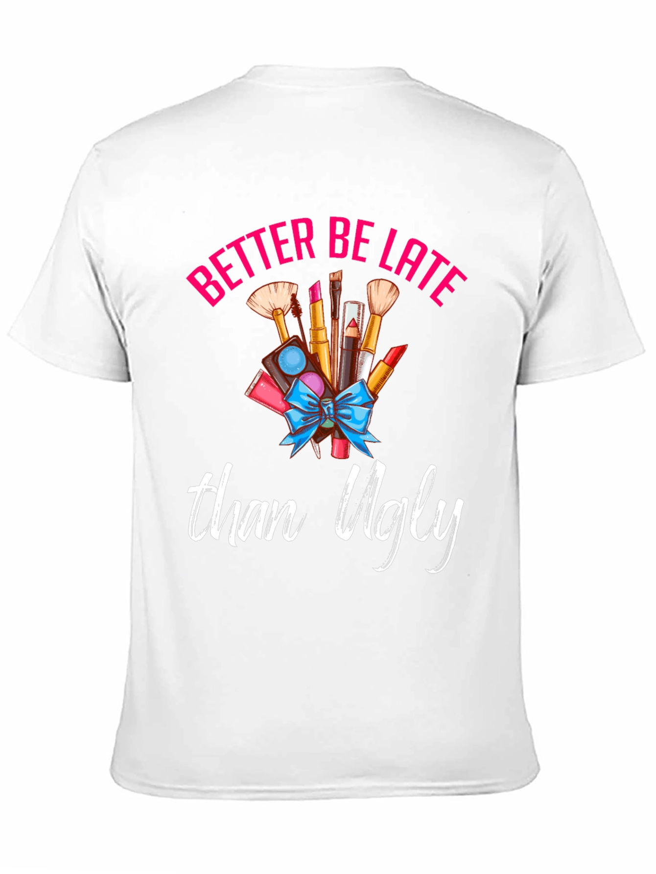 Black Better Late Than Ugly Graphic Tee view 11