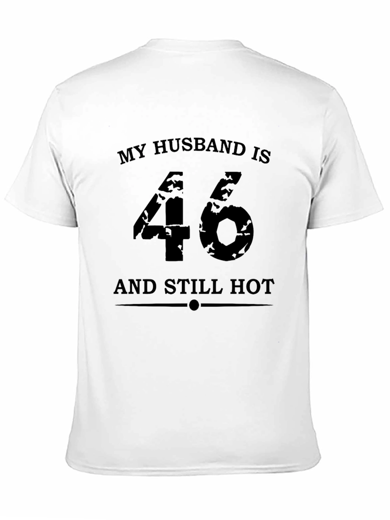 Black Husband Birthday T-Shirt - 46 & Still Hot! view 11