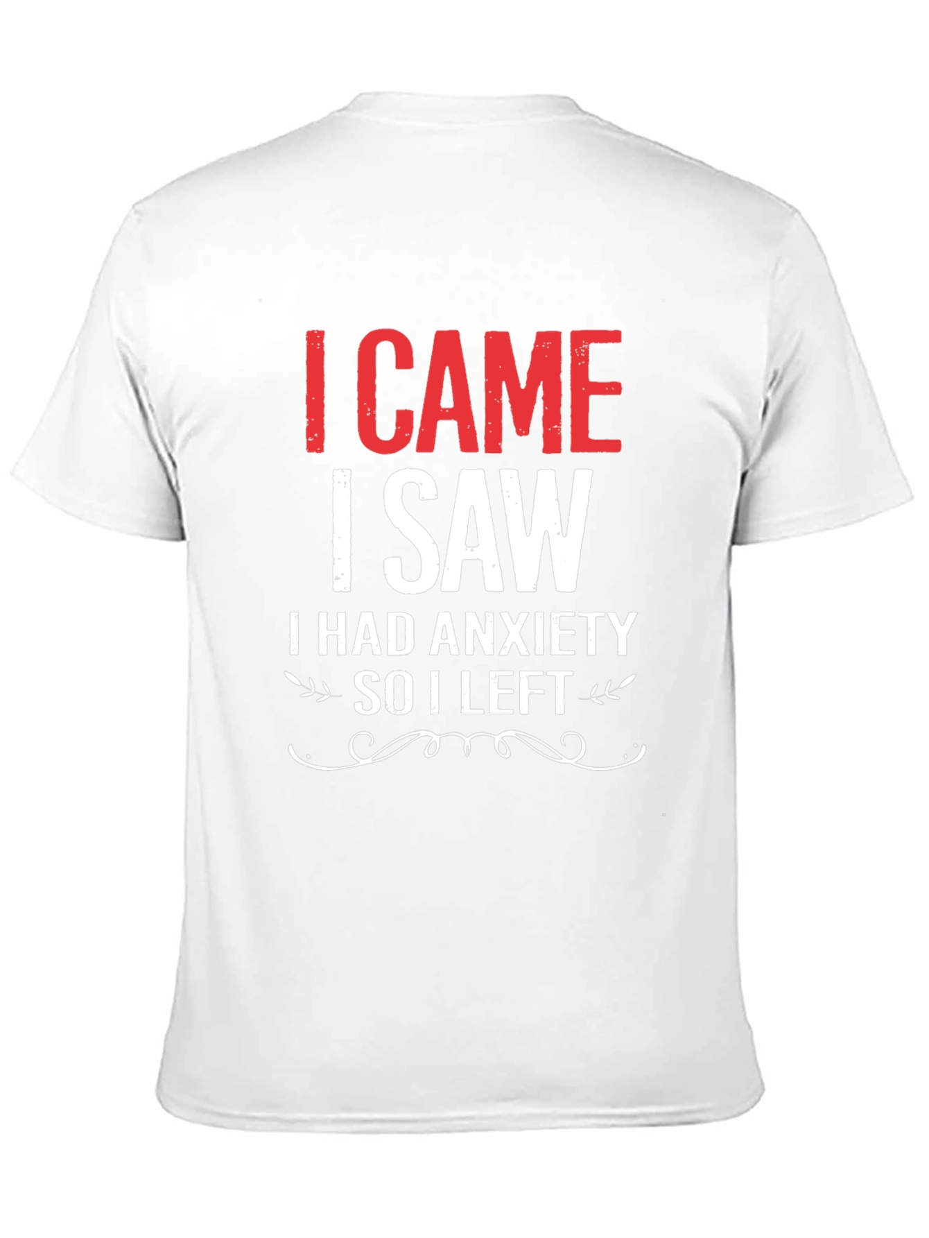 Black I Came I Saw I Had Anxiety T-Shirt view 11