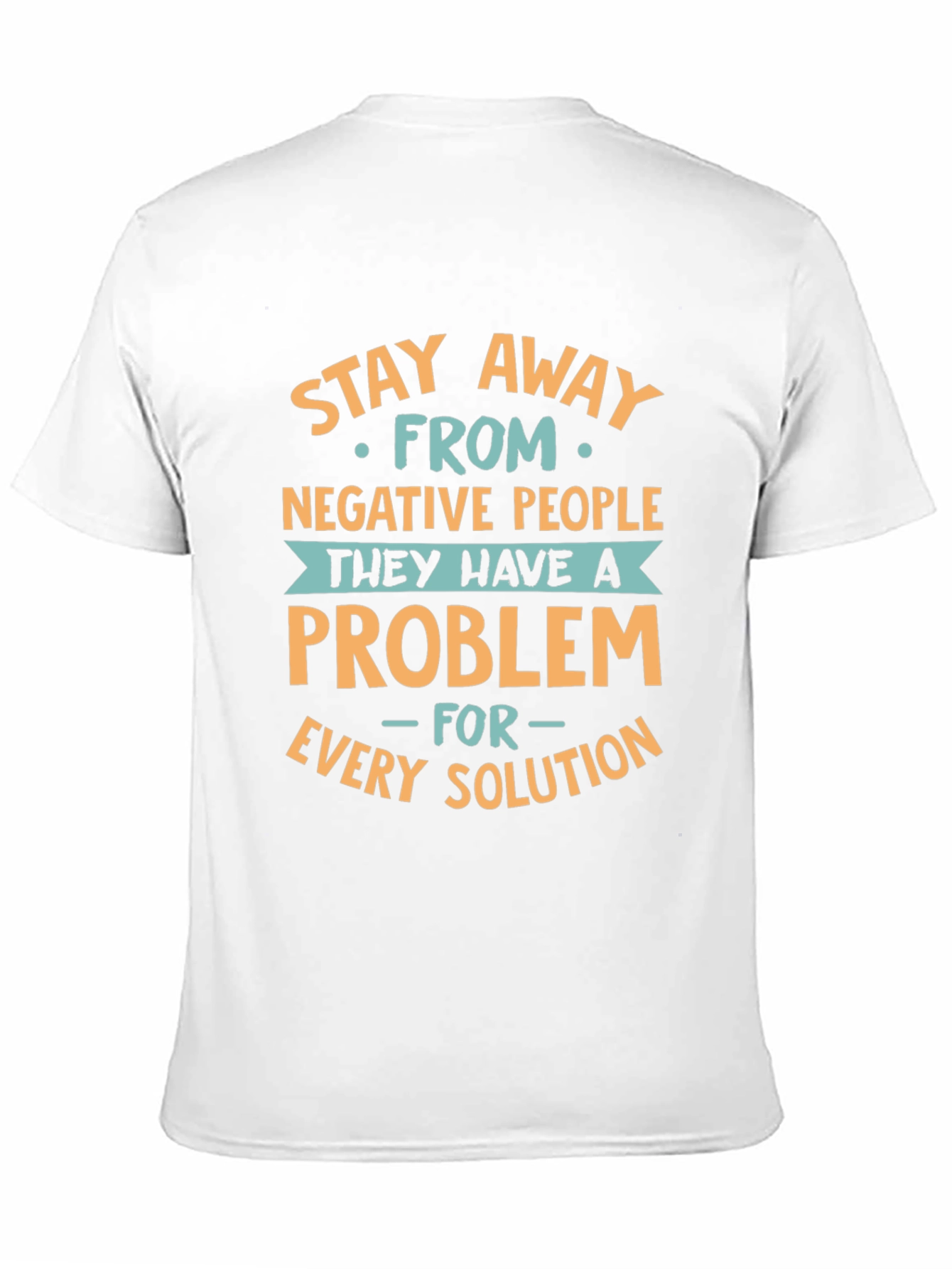Black Stay Away T-Shirt: Negative People Problem view 11