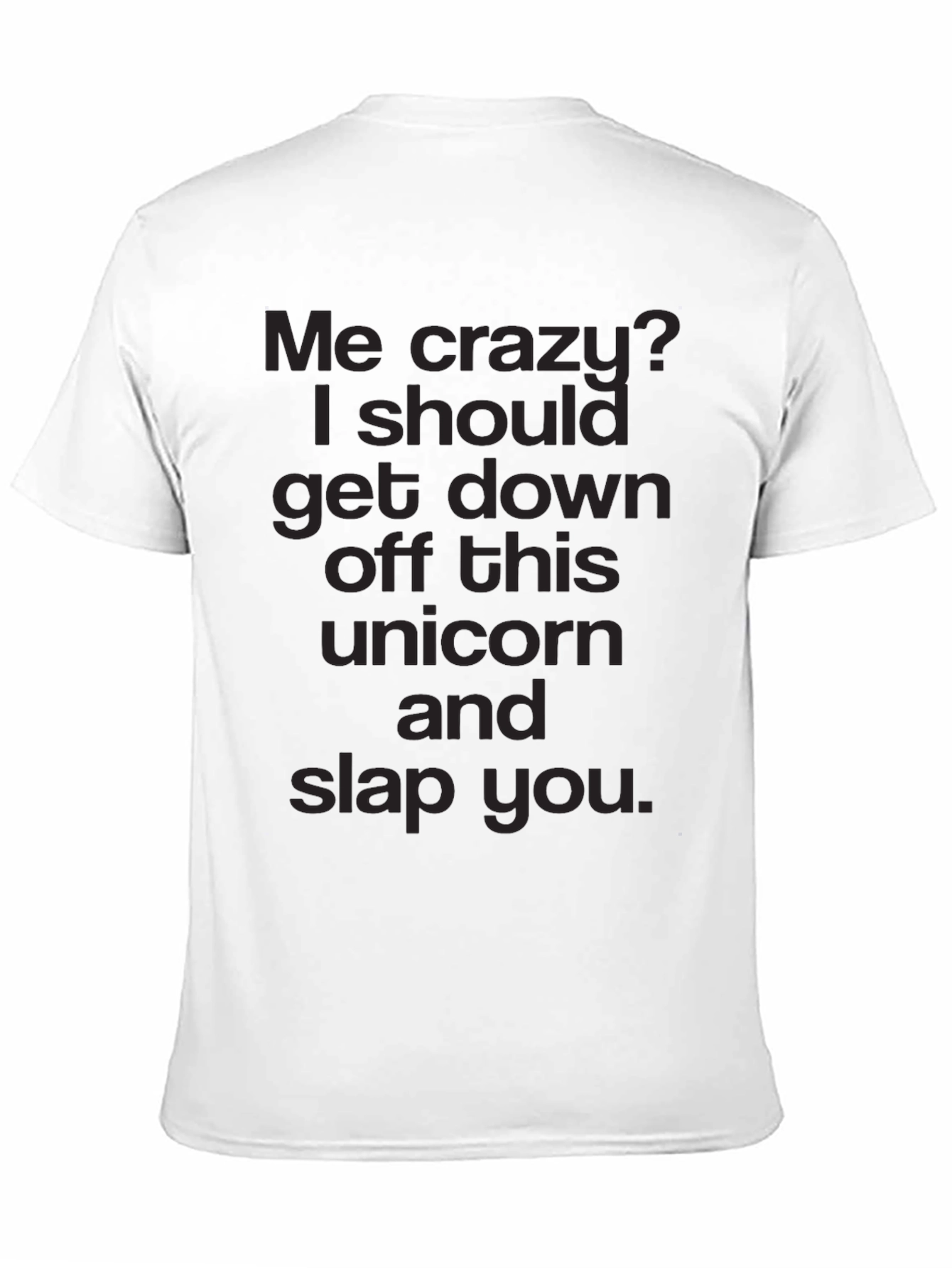 Black Funny "Me Crazy?" Graphic T-Shirt view 11