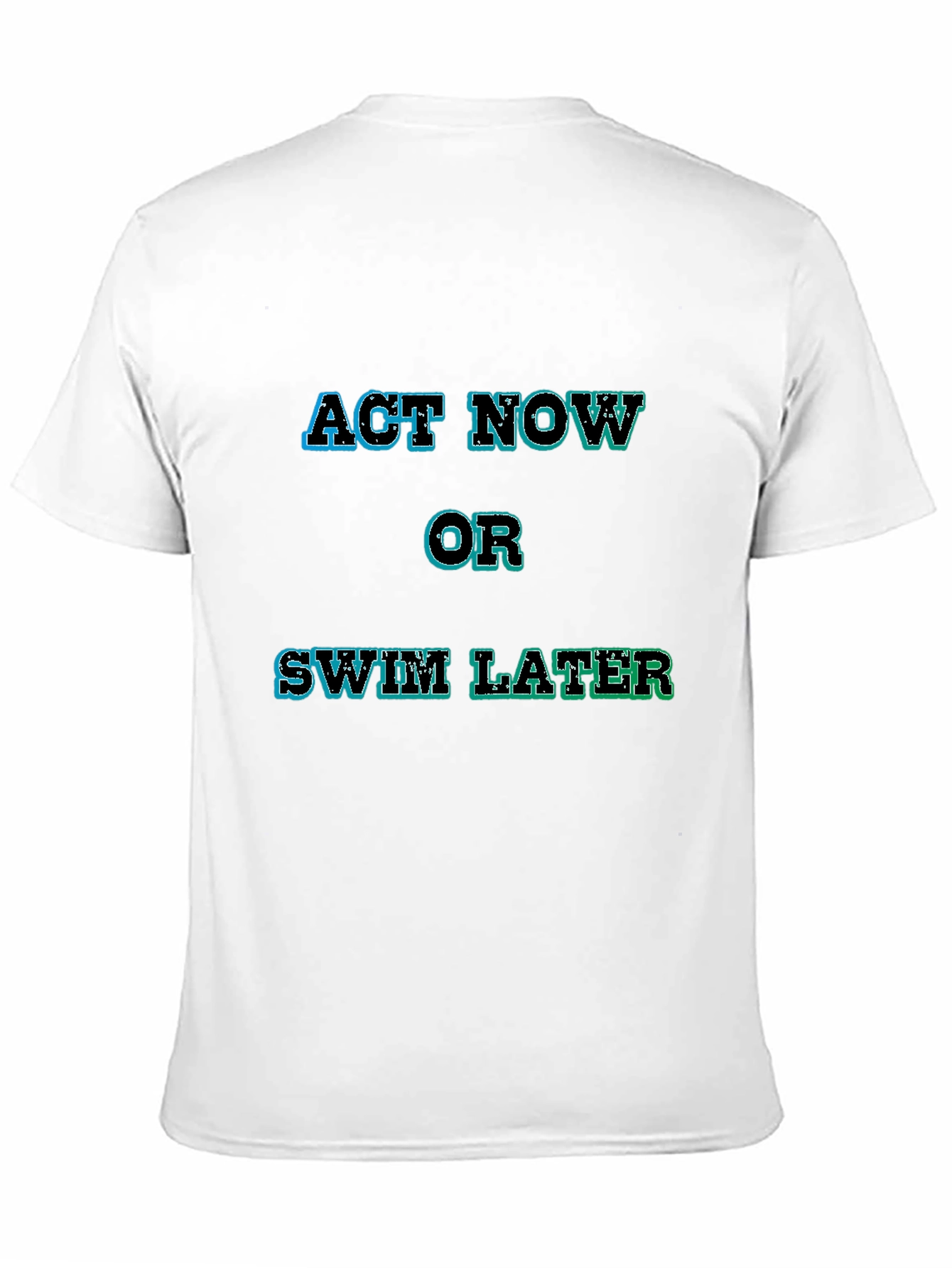 Black Act Now or Swim Later Graphic Tee view 11
