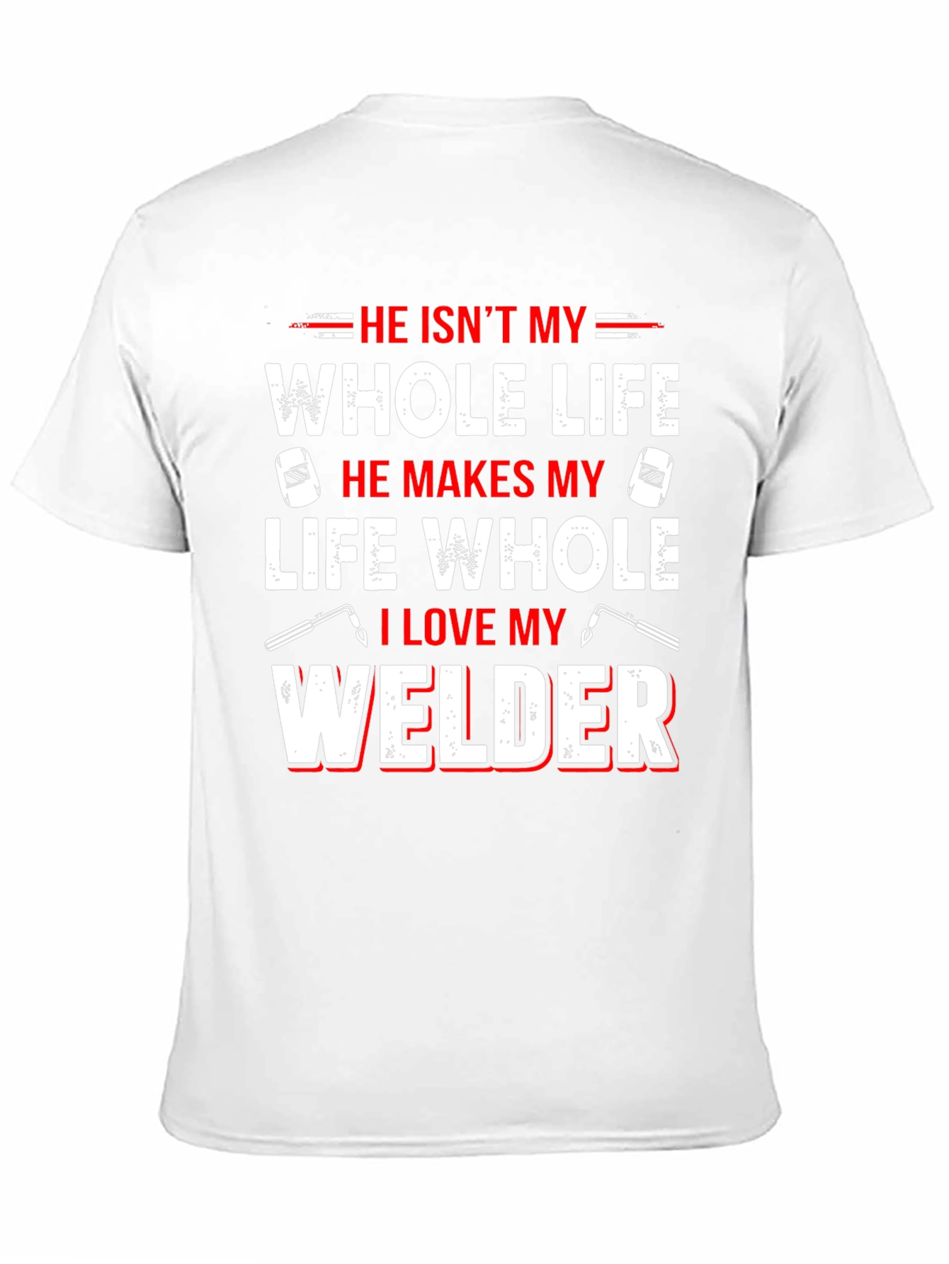 Black He Isn't My Whole Life Welder T-Shirt view 11