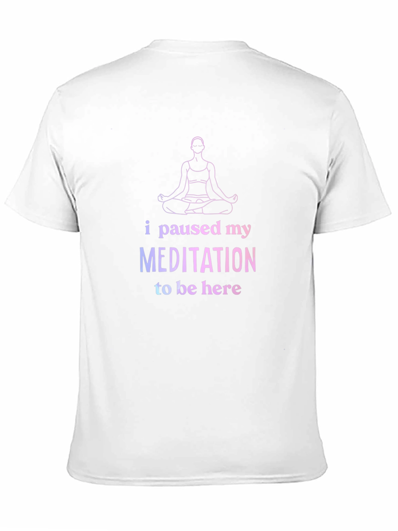 Black Funny Meditation T-Shirt - Paused My Meditation view 11