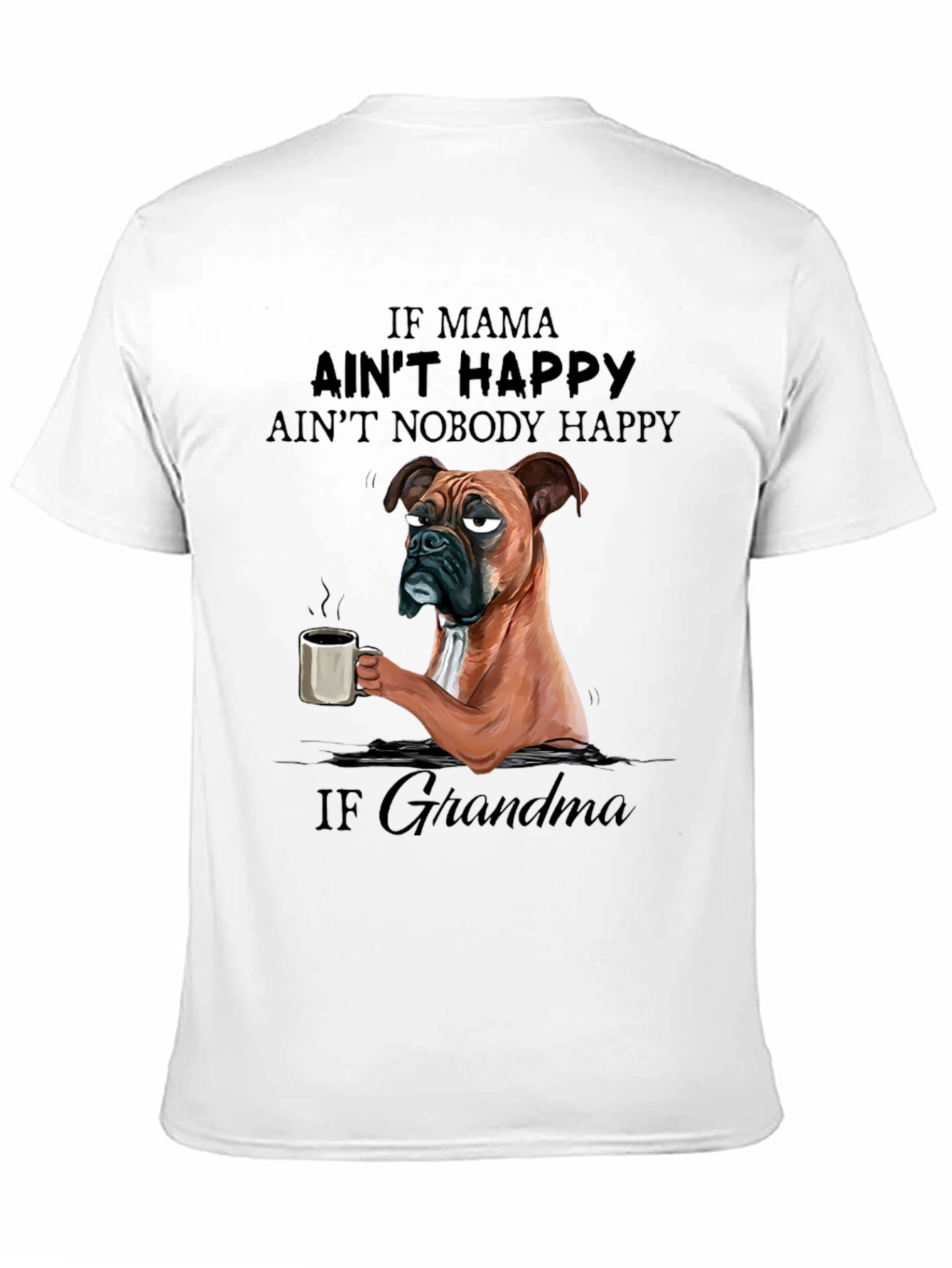 Black If Grandma Ain't Happy T-Shirt view 11