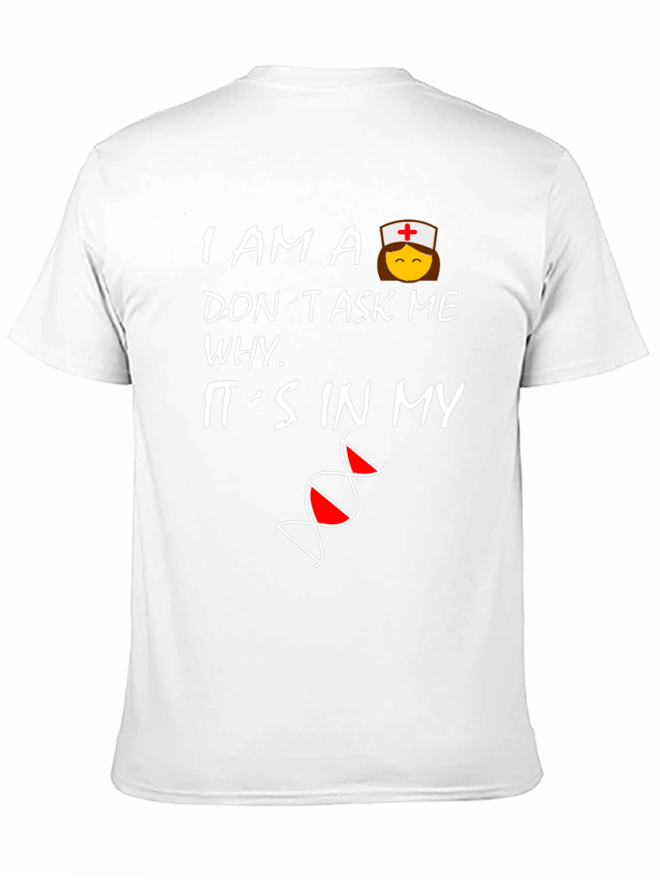 Black Nurse DNA T-Shirt - I Am A Nurse Don't Ask Me Why view 11