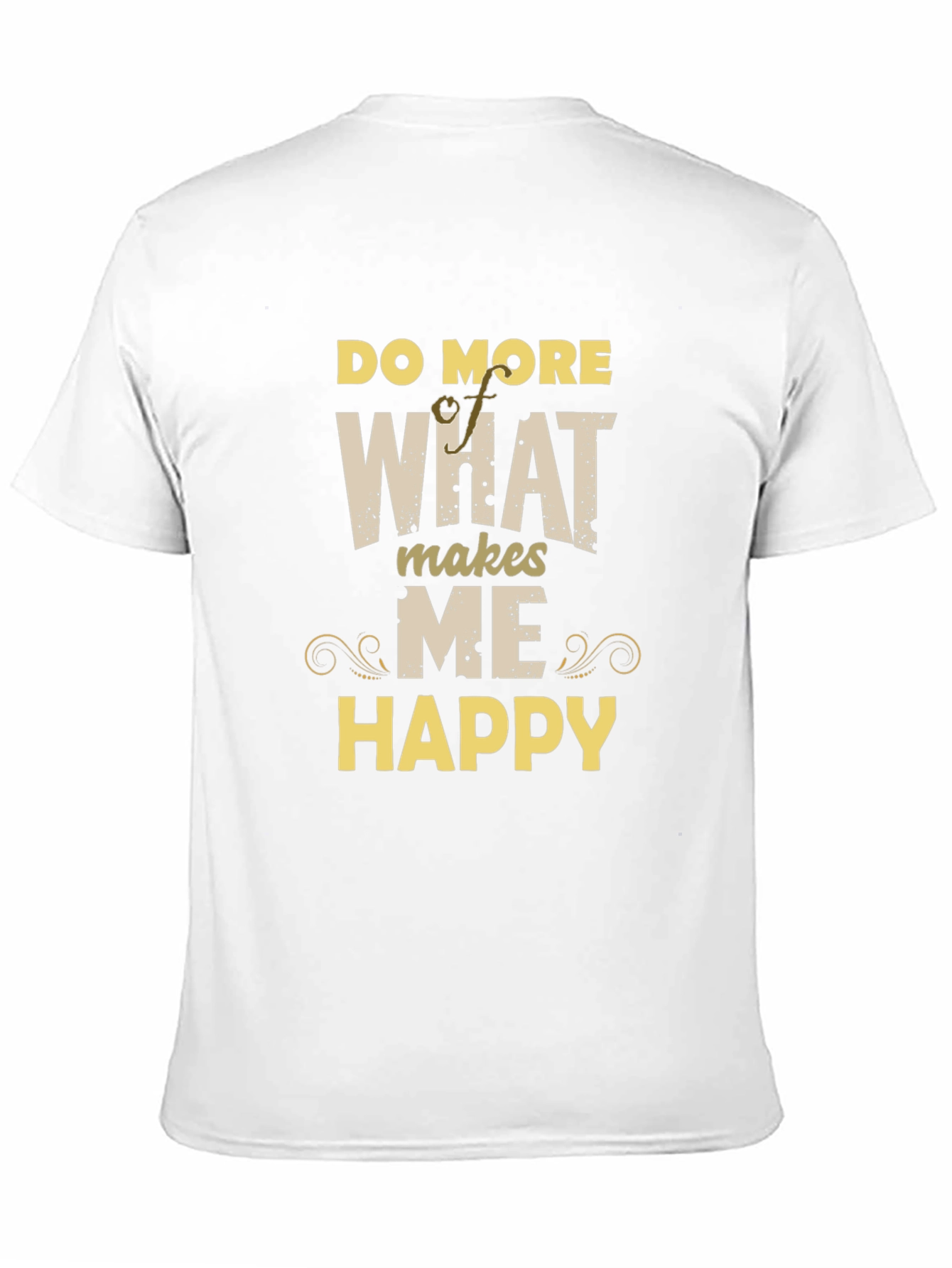 Black Do More Of What Makes Me Happy T-Shirt view 11