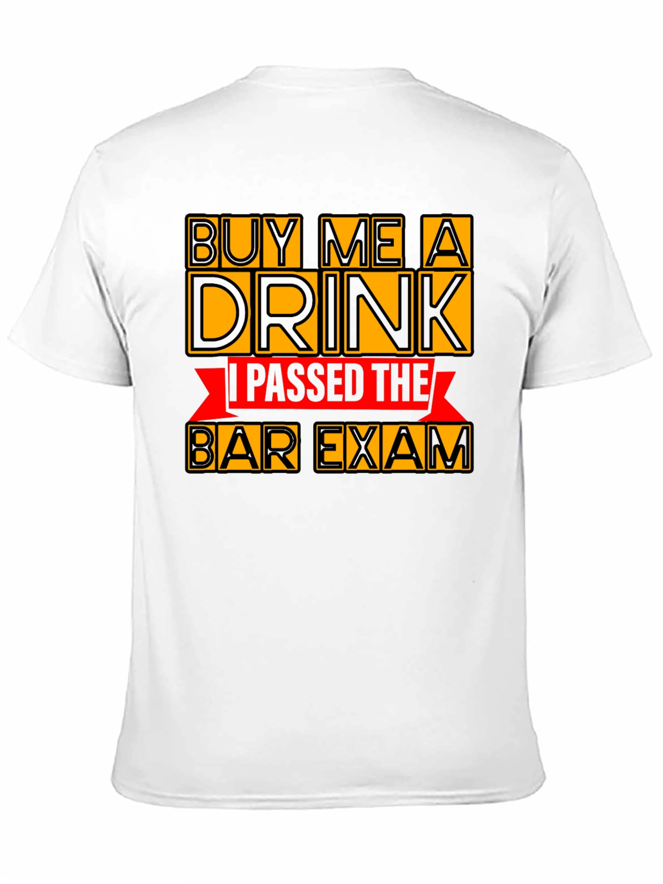 Buy Me A Drink Passed Bar Exam Graphic Tee - 11