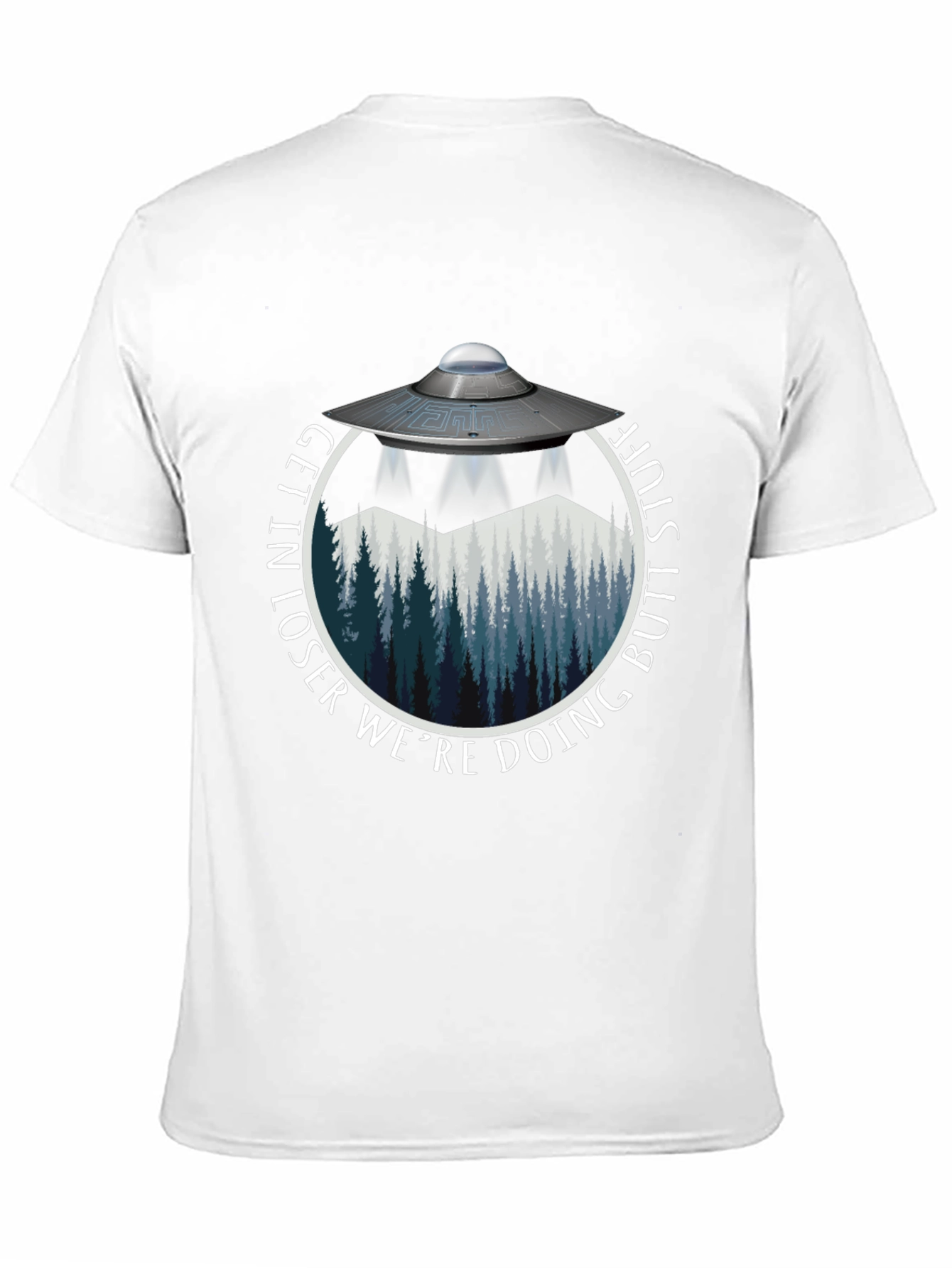 Black Get In Loser We're Doing Butt Stuff Alien UFO T-Shirt view 11