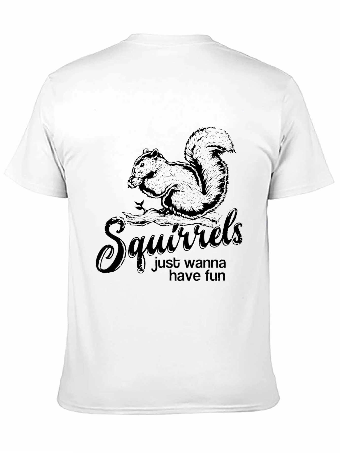 Squirrels Just Wanna Have Fun Black T-Shirt - 11