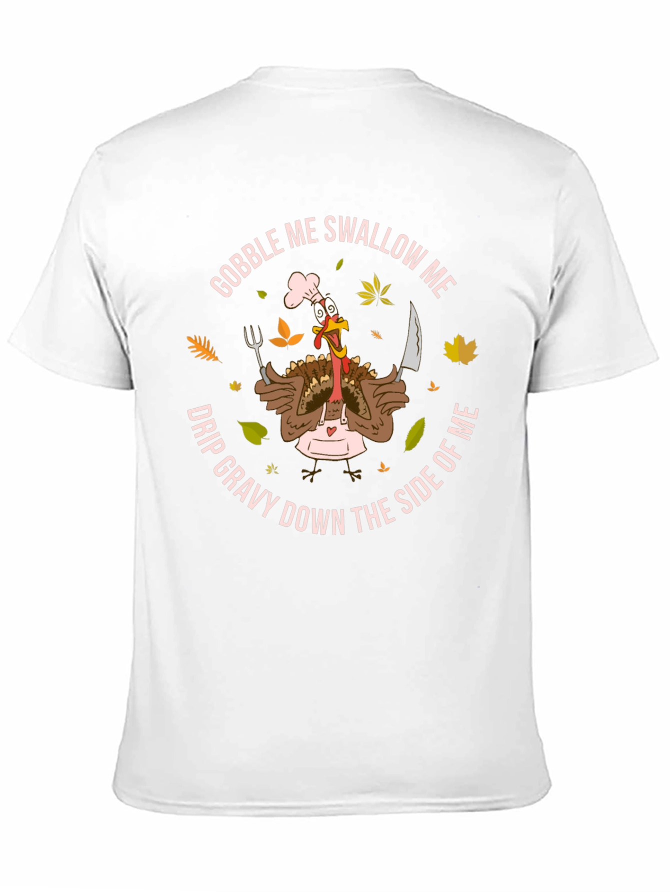 Black Gobble Me T-Shirt Funny Thanksgiving Turkey Chef view 11
