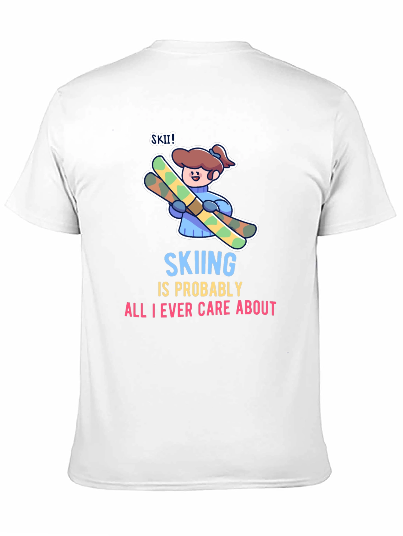 Black Skiing is All I Care About T-Shirt view 11