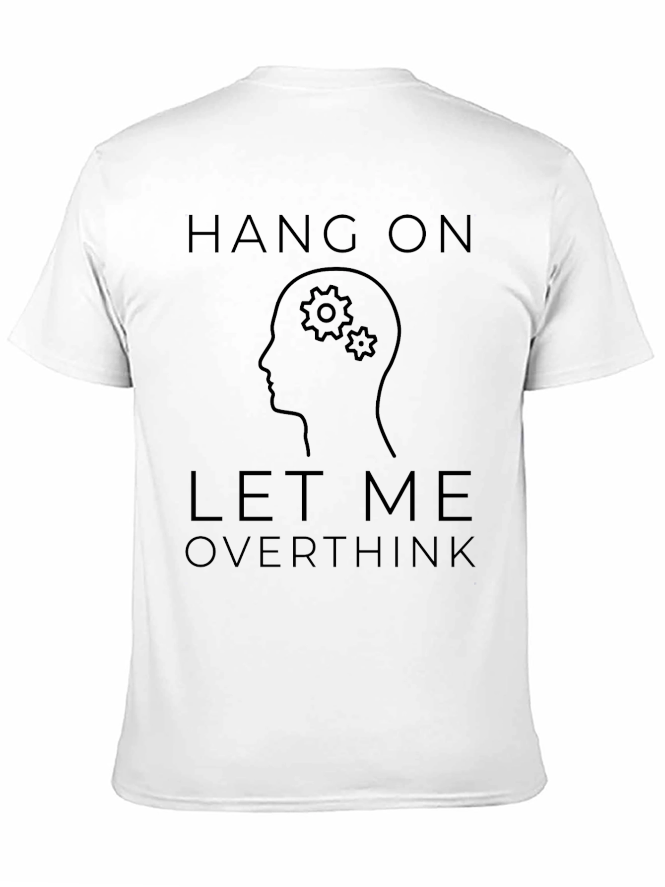 Black Hang On Let Me Overthink T-Shirt - Black view 11