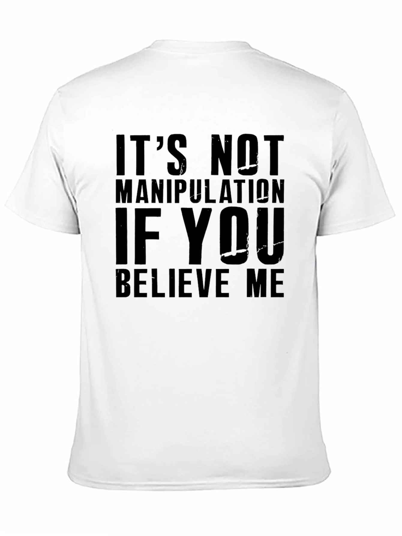 Black Believe Me T-Shirt - Funny Sarcastic Tee view 11