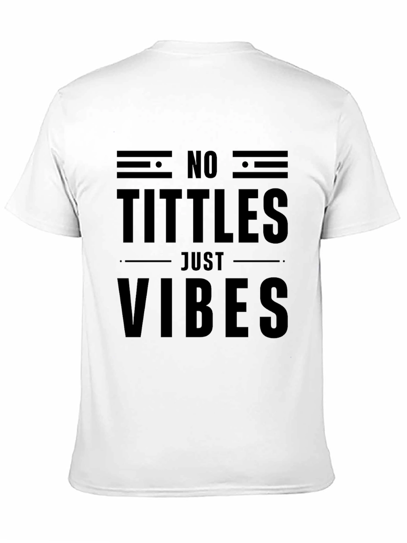 Black No Tittles Just Vibes Black Graphic Tee view 11