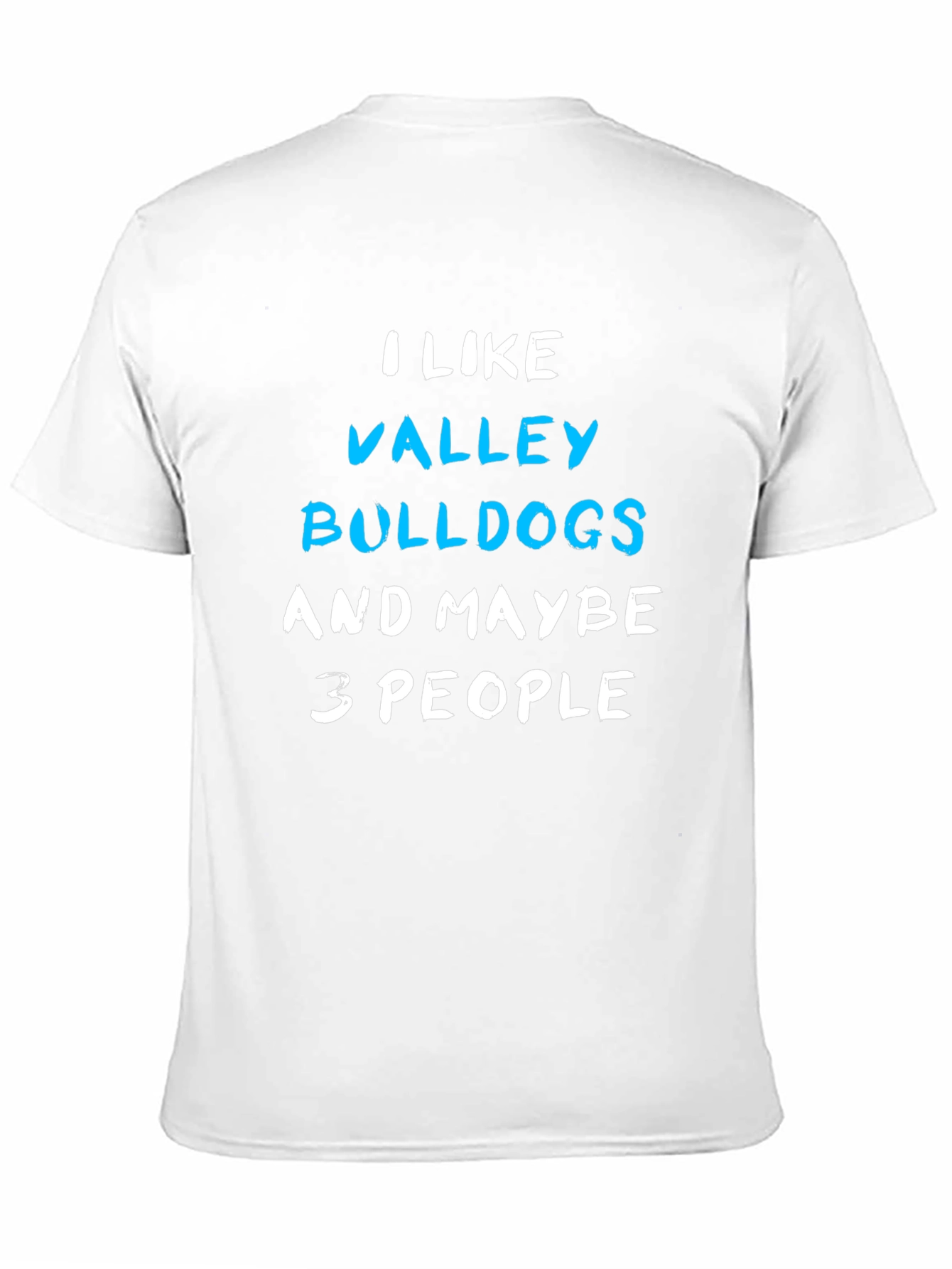 Black I Like Valley Bulldogs T-Shirt - Funny Graphic Tee view 11