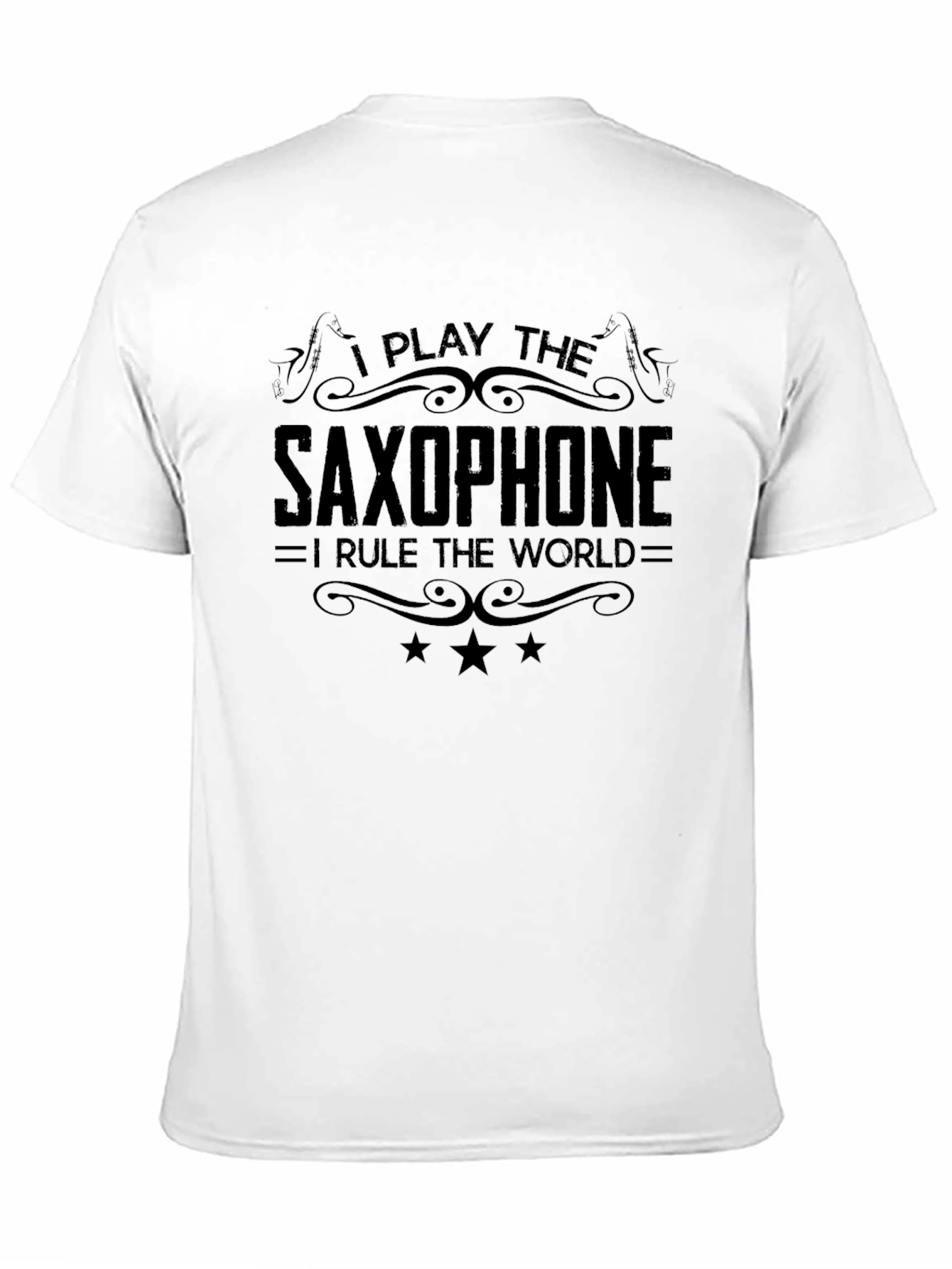 Black Saxophone Player T-Shirt - I Rule The World Tee view 11